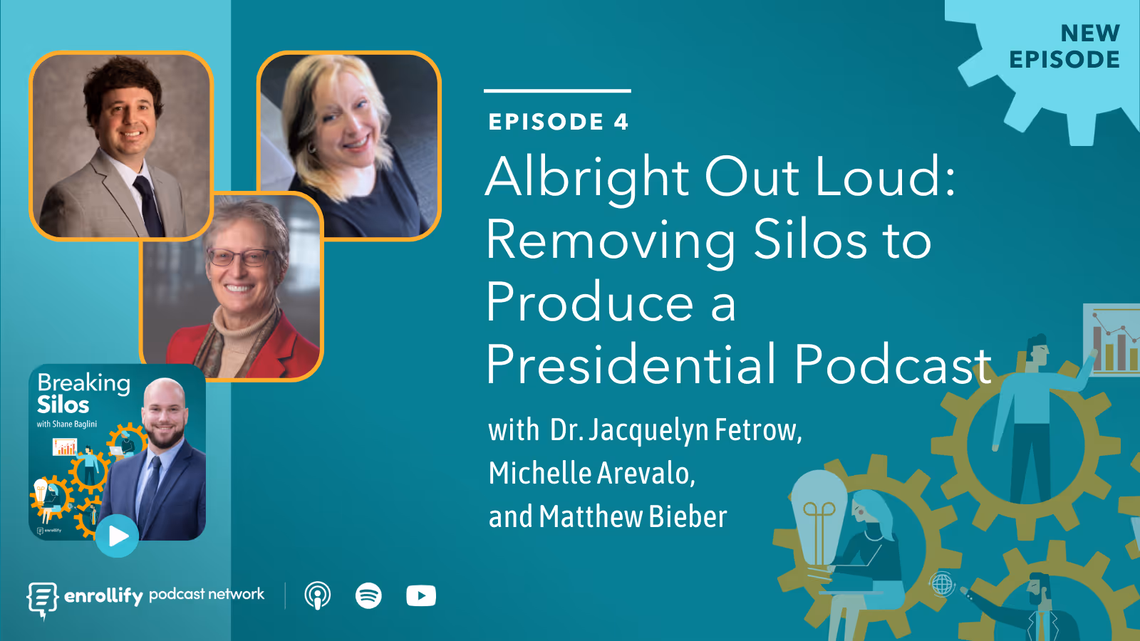 Ep. 4: Albright Out Loud: Removing Silos to Produce a Presidential Podcast