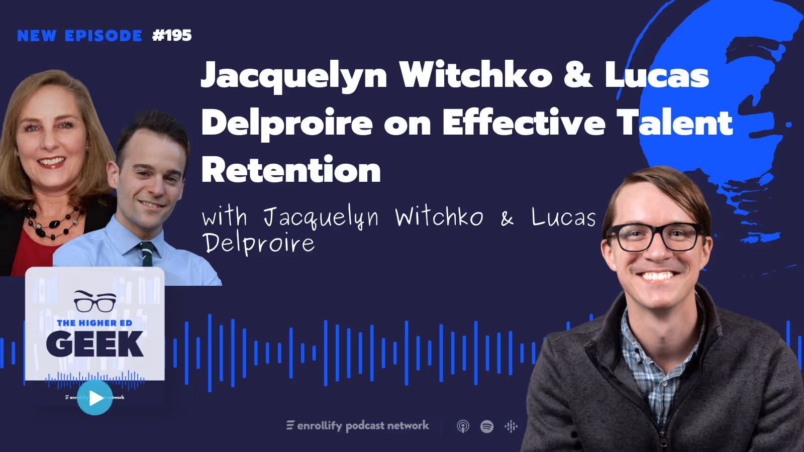 Ep. 195: Jacquelyn Witchko & Lucas Delproire on Effective Talent Retention