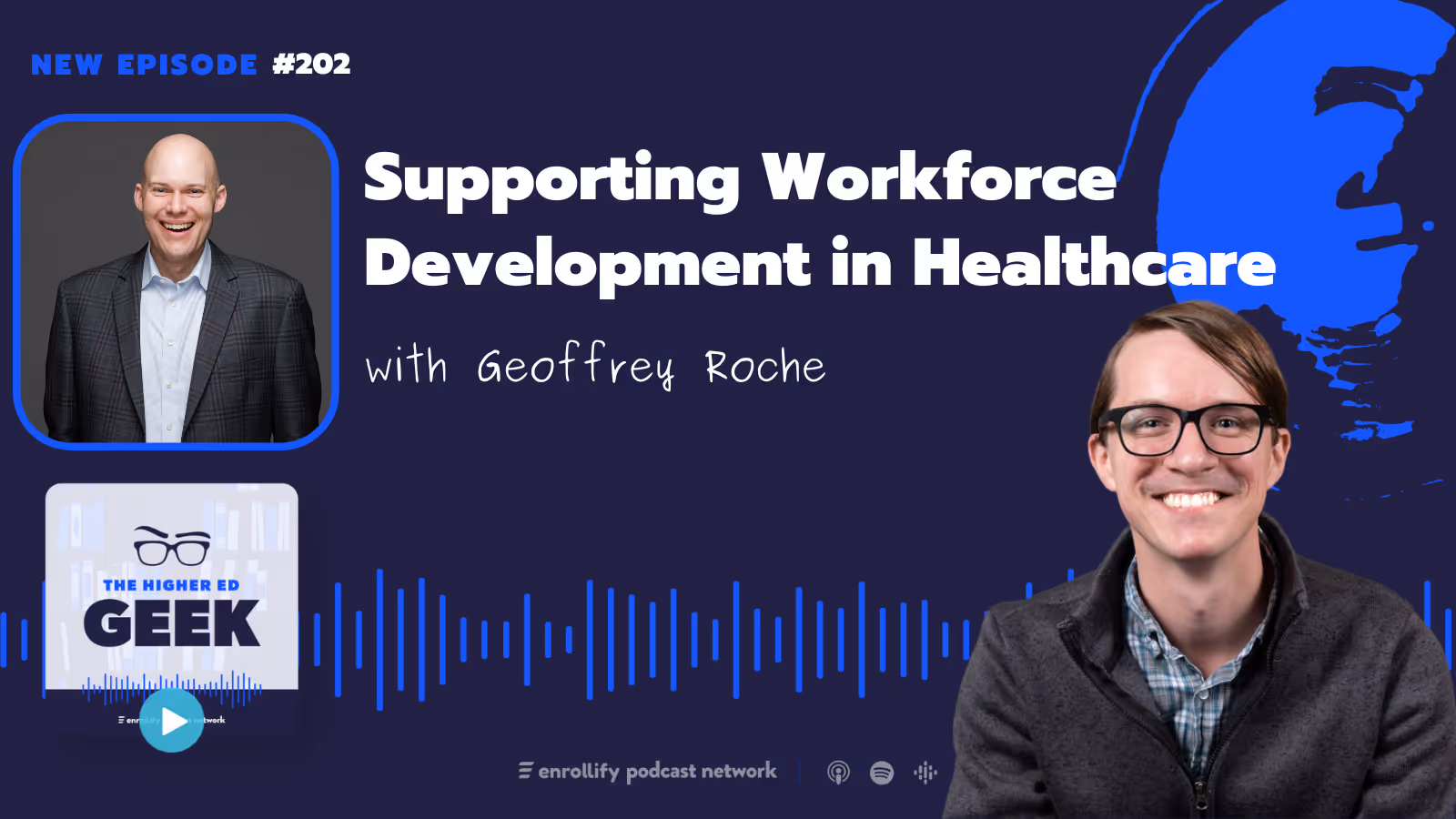 Ep. 202: Geoffrey Roche on Supporting Workforce Development in Healthcare