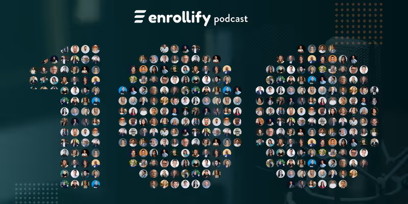 Episode 100: Episode #100: 100(ish) Insights From Enrollify's Founder, Mainly About Enrollment Marketing | The Enrollify Podcast