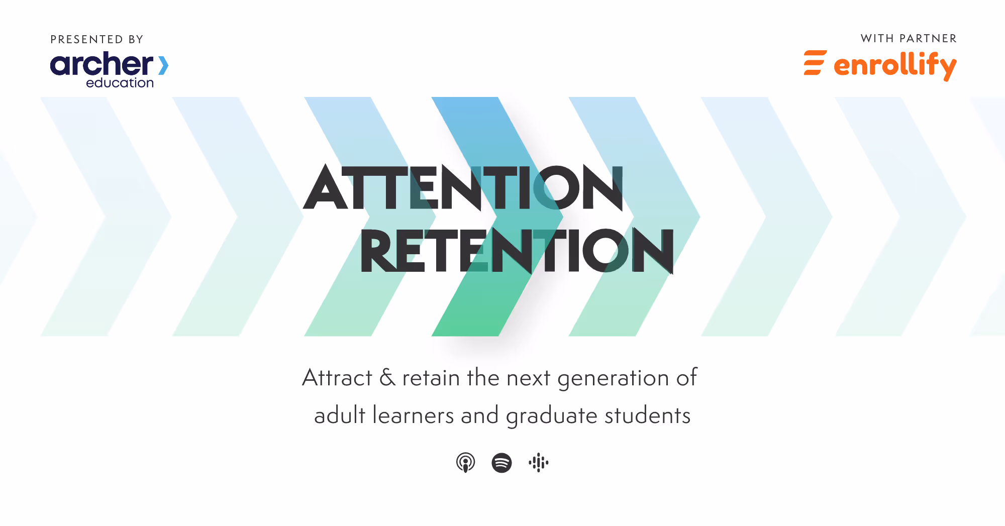 Attention Retention Episode 3: How to Successfully Attract, Enroll, and Retain Adult Learners
