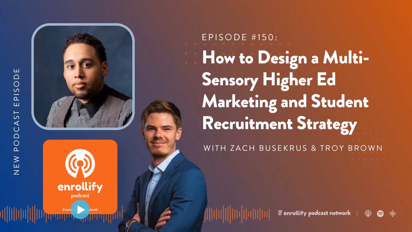Ep. 150: How to Design a Multi-Sensory Higher Ed Marketing and Student Recruitment Strategy