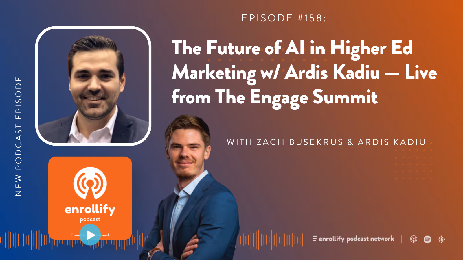 Ep. 158: The Future of AI in Higher Ed Marketing w/ Ardis Kadiu — Live from The Engage Summit