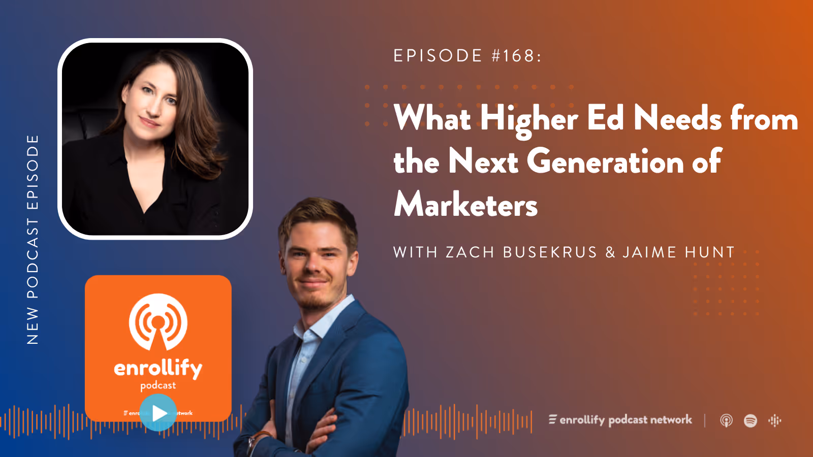 Ep. 168: What Higher Ed Needs from the Next Generation of Marketers