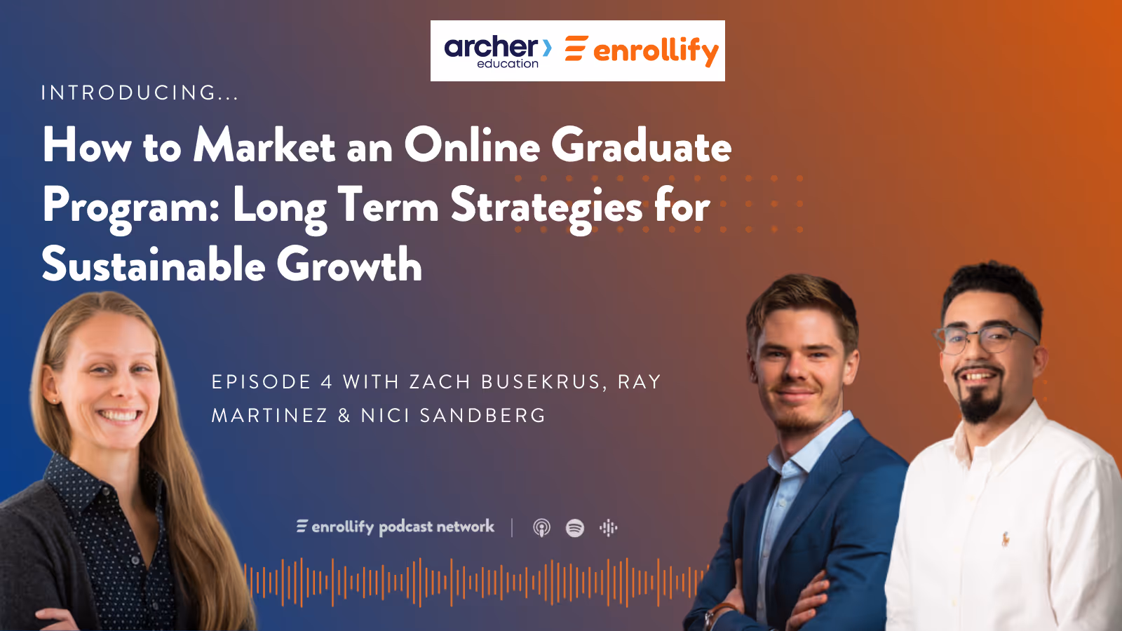 Ep. 4: How to Market an Online Graduate Program: Longer-Term Strategies for Sustainable Growth