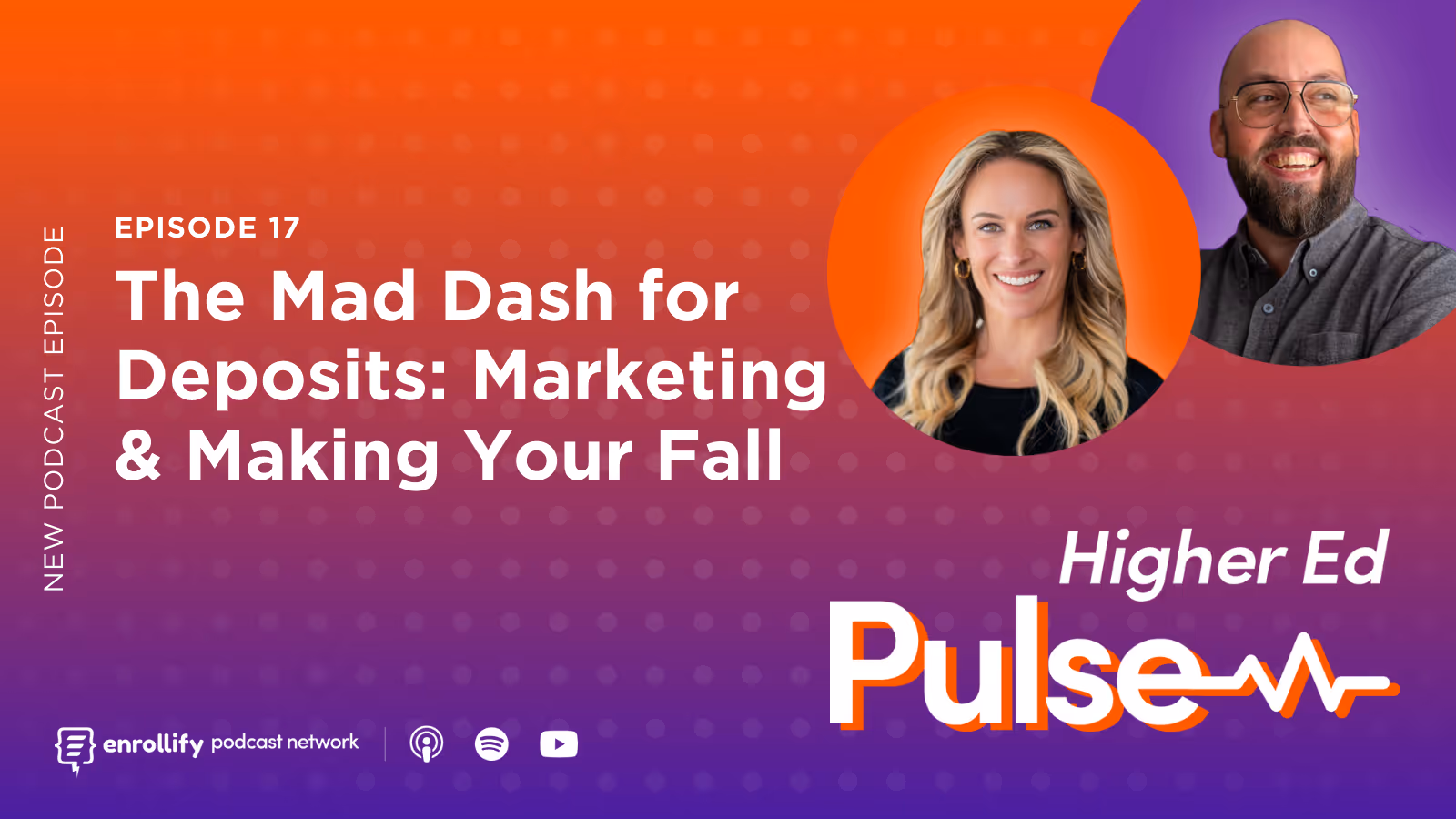 Episode 17: The Mad Dash for Deposits: Marketing & Making Your Fall