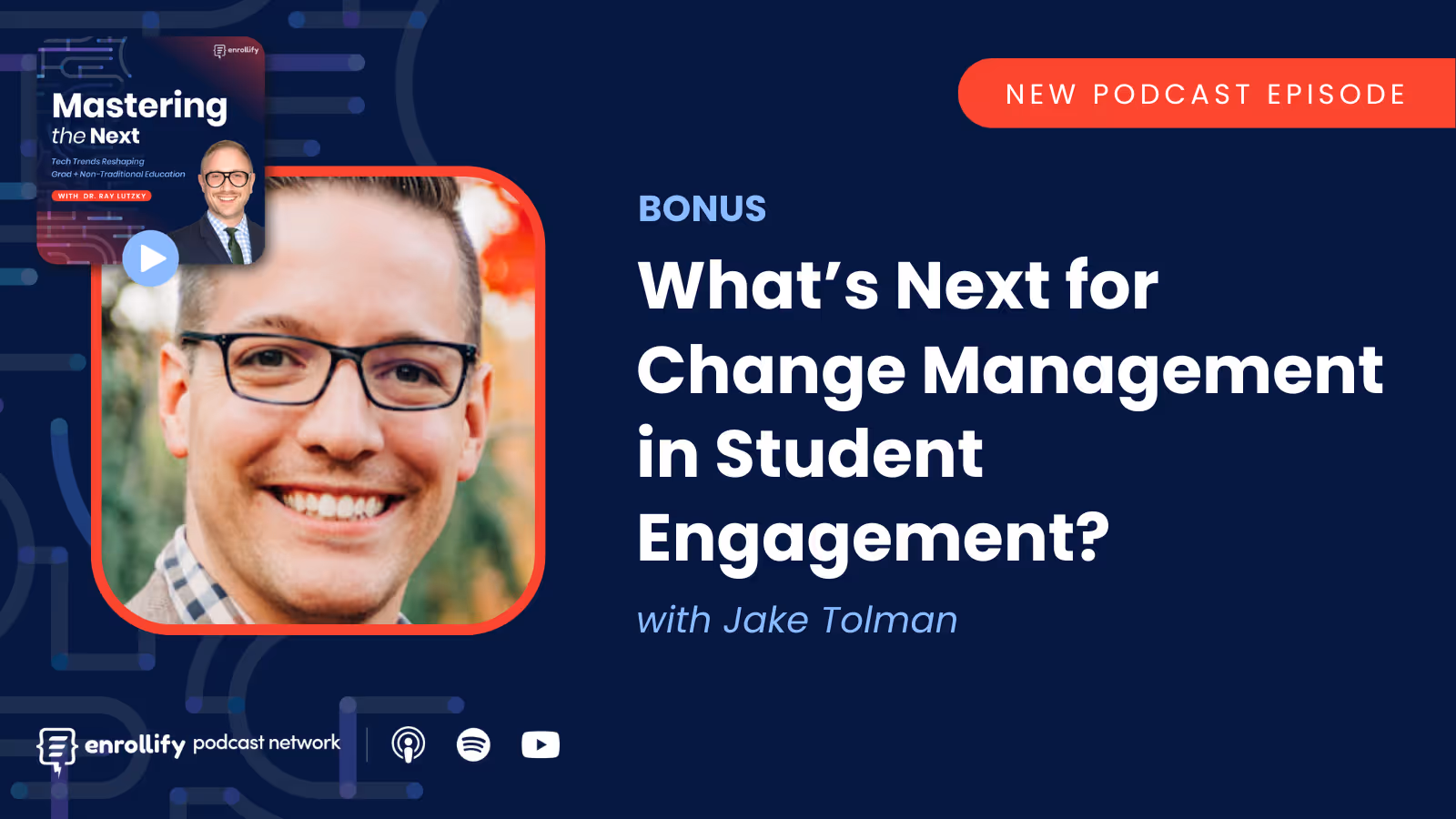 Bonus Episode: What’s Next for Change Management in Student Engagement?