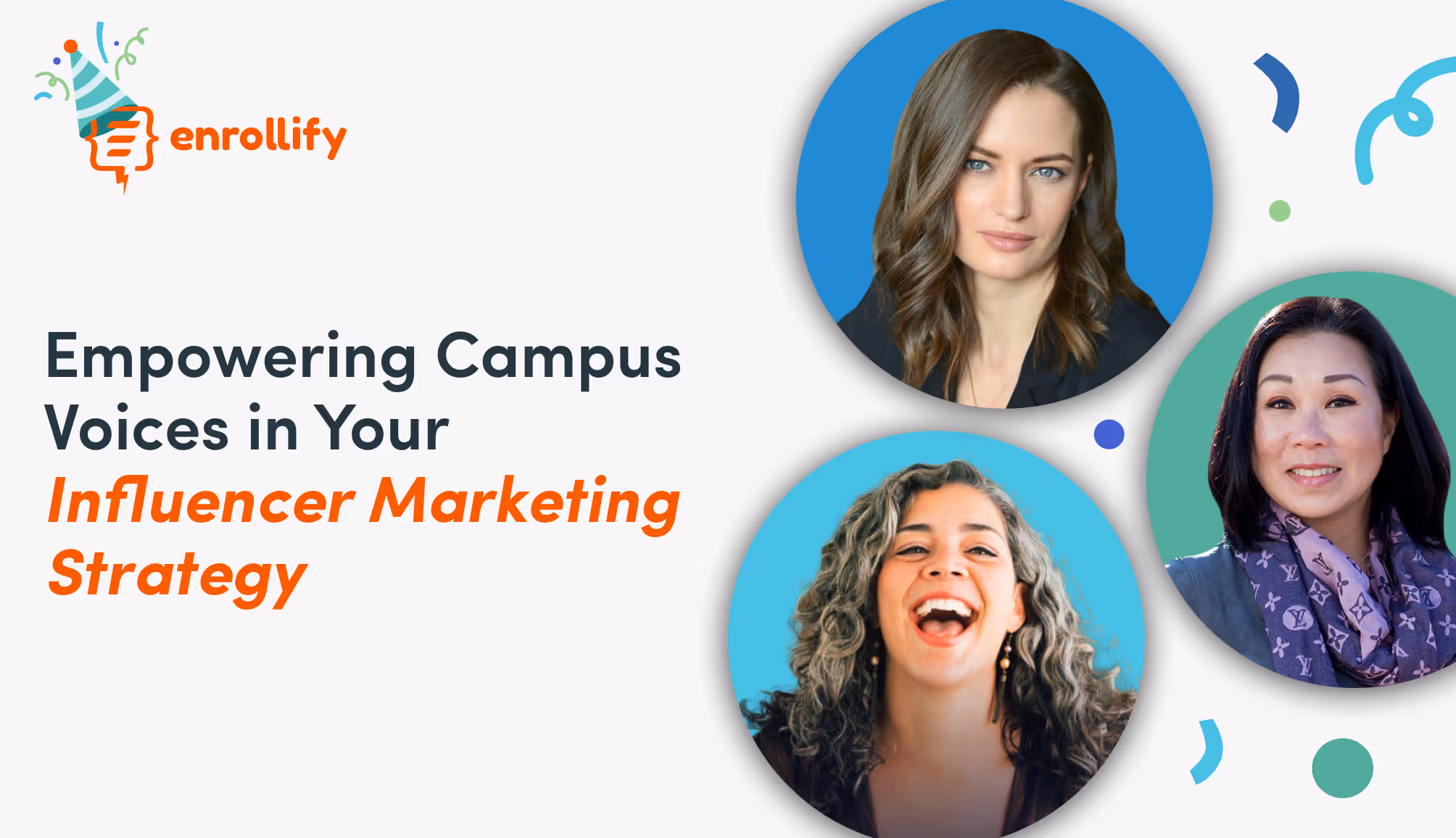 Empowering Campus Voices: Top 3 Influencer Marketing Lessons from Enrollify's Webinar