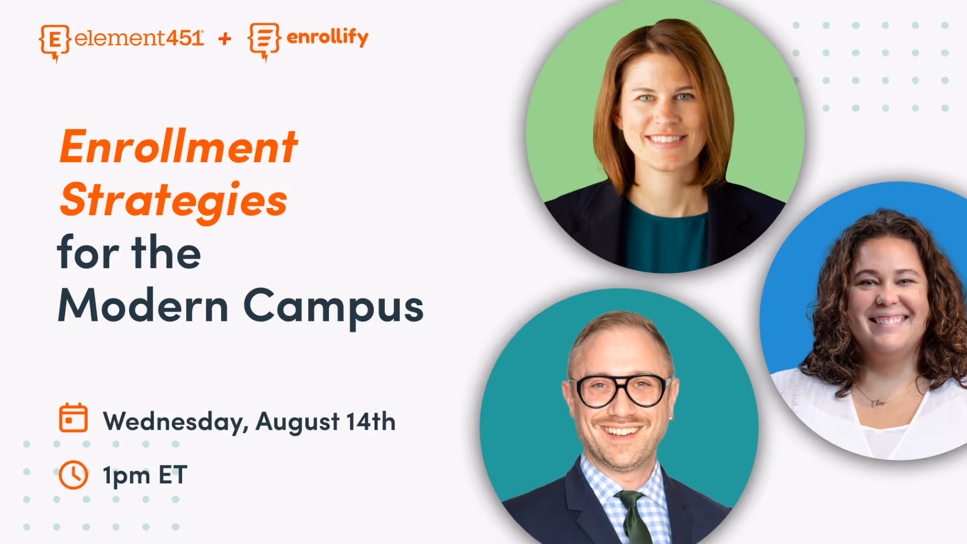 Enrollment Strategies for the Modern Campus: 3 Main Takeaways