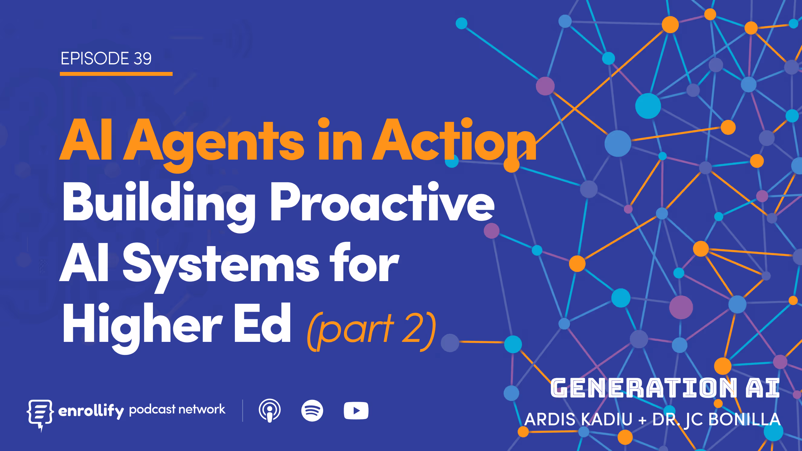 Episode 39: AI Agents in Action: Building Proactive AI Systems for Higher Ed (part 2)