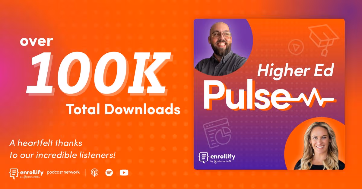 Directly From The Enrollify Team: Must Hear Higher Ed Pulse Episodes