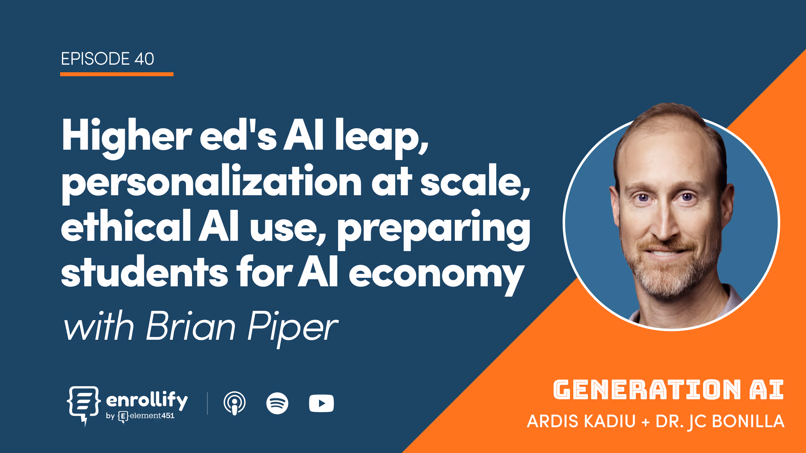 Episode 40: Higher ed's AI leap, personalization at scale, ethical AI use, preparing students for AI economy with Brian Piper
