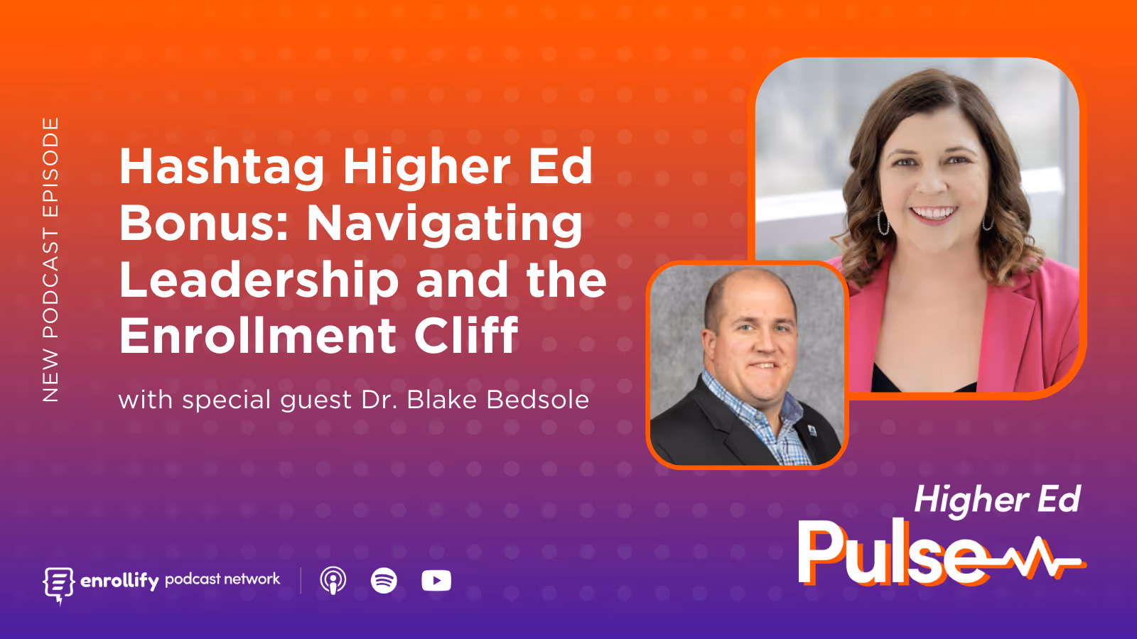 Hashtag Higher Ed Bonus: Navigating Leadership and the Enrollment Cliff