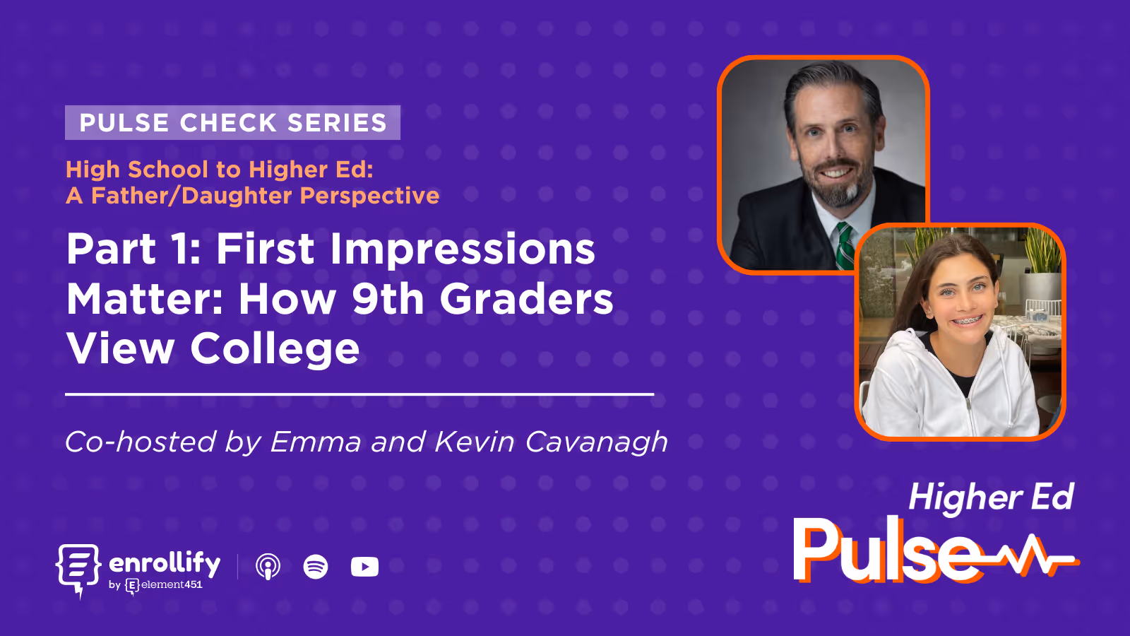 Pulse Check: High School to Higher Ed: A Father/Daughter Perspective - Part 1 