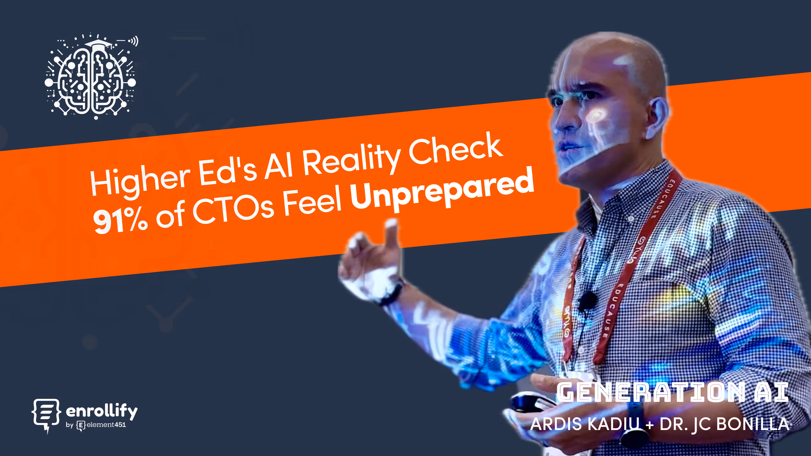 Episode 49: JC Returns to Element451 + Higher Ed's AI Reality Check as 91% of CTOs Feel Unprepared