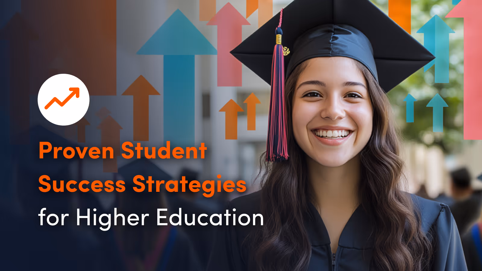 Proven Student Success Strategies for Higher Education