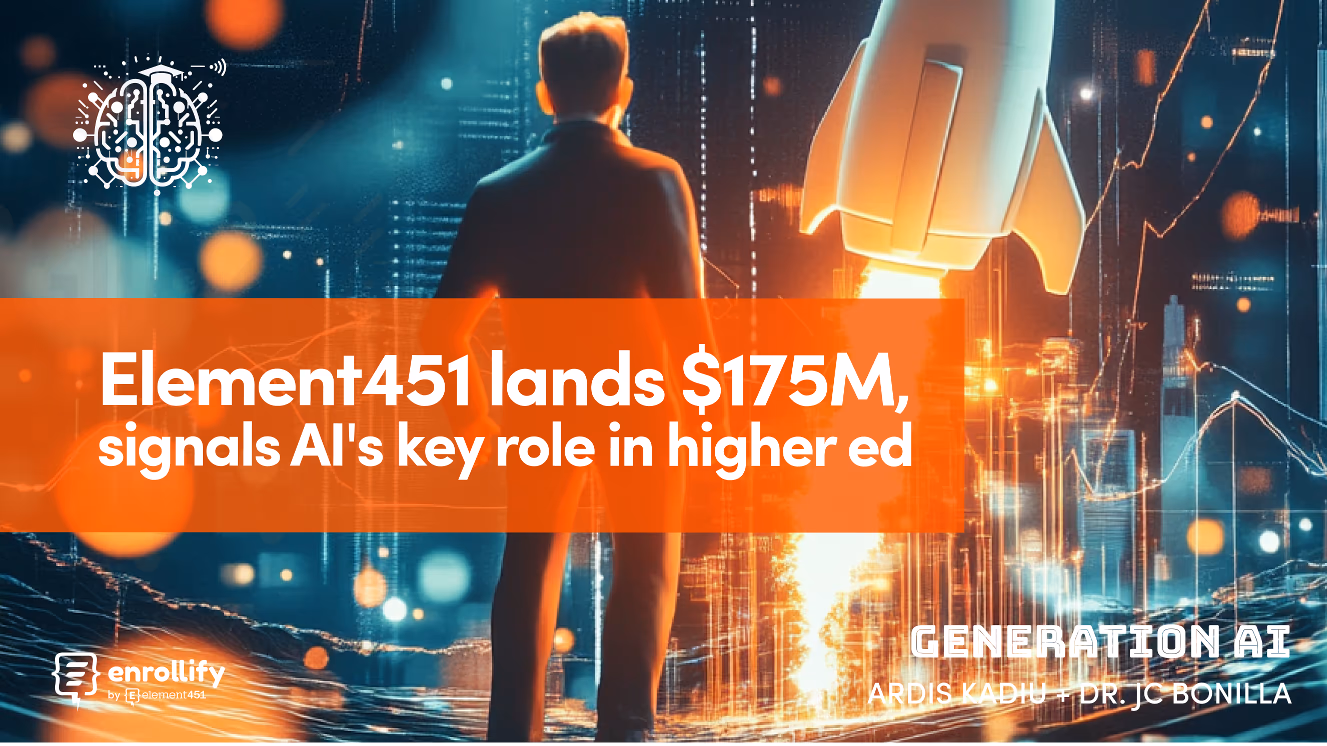 Episode 55: Element451 lands $175M, signals AI's key role in higher ed