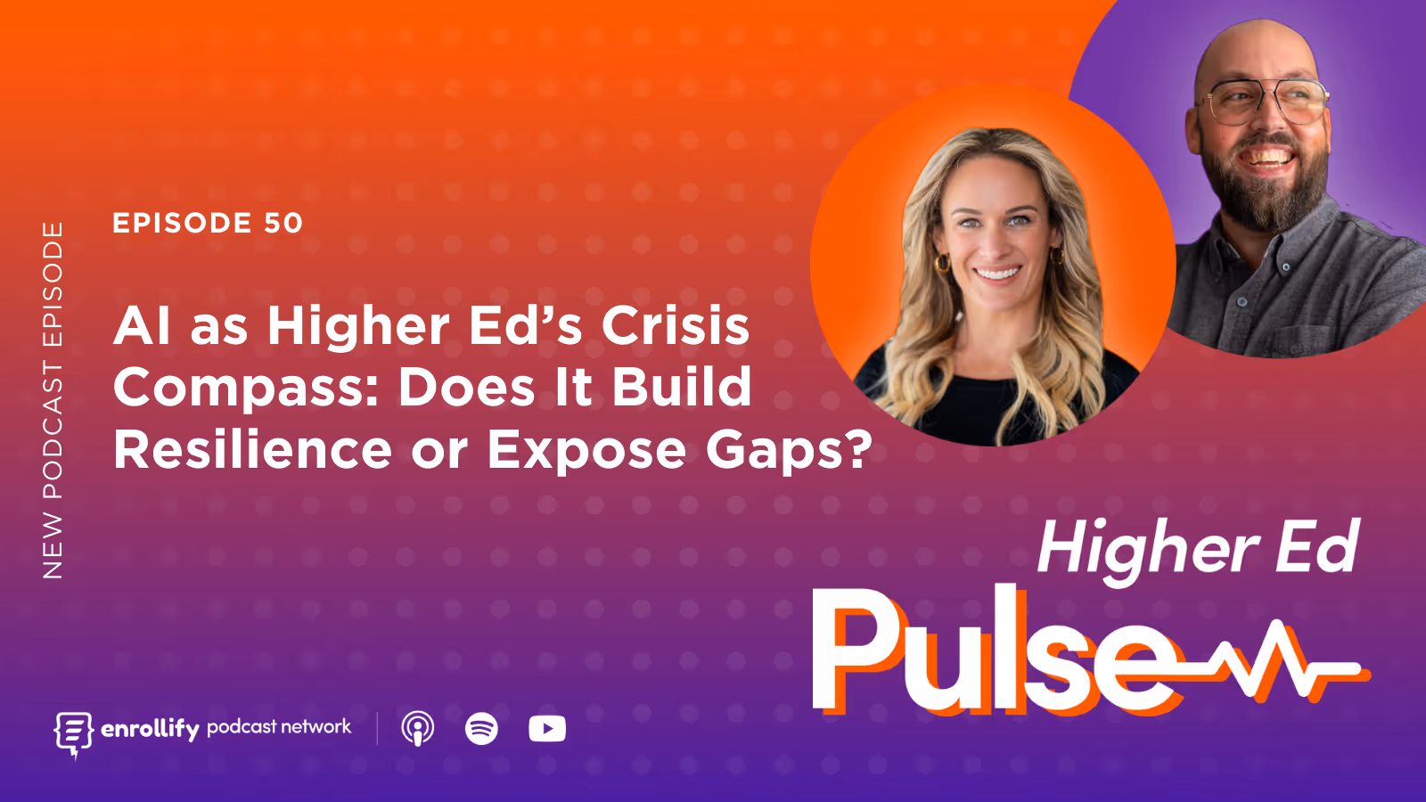 Episode 50: AI as Higher Ed’s Crisis Compass: Does It Build Resilience or Expose Gaps?