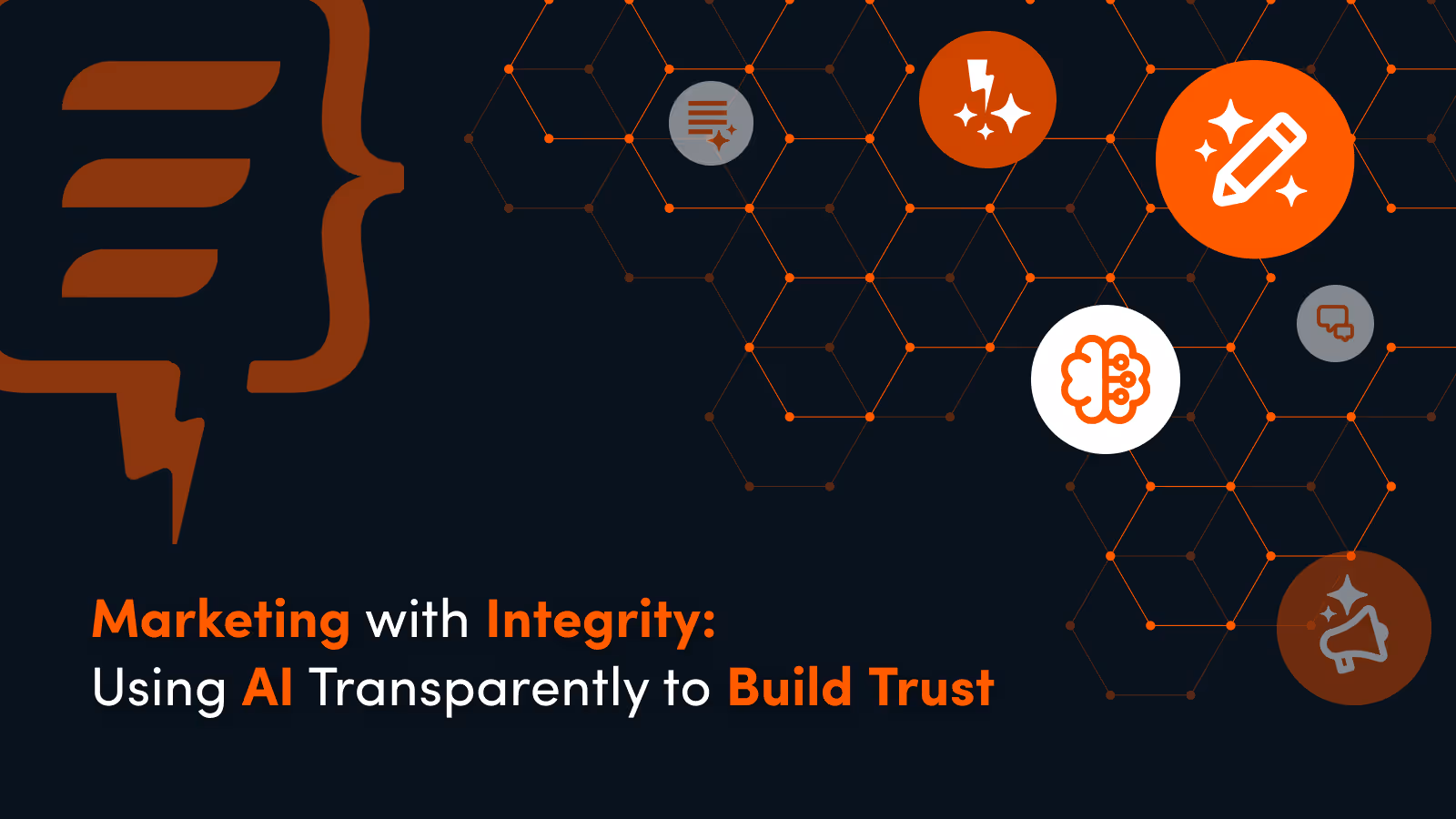 Marketing with Integrity: Using AI Transparently to Build Trust