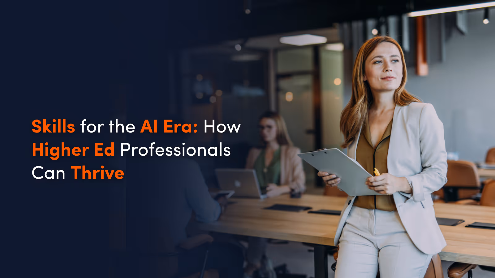 Skills for the AI Era: How Higher Ed Professionals Can Thrive