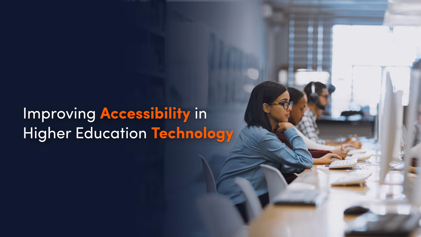 Improving Accessibility in Higher Education Technology