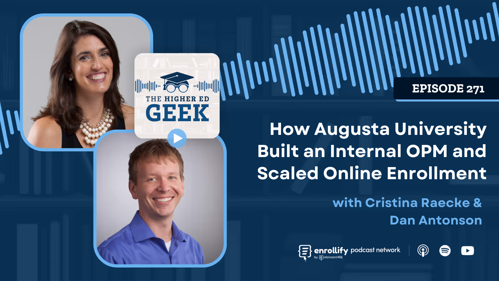 Episode #271: How Augusta University Built an Internal OPM and Scaled Online Enrollment