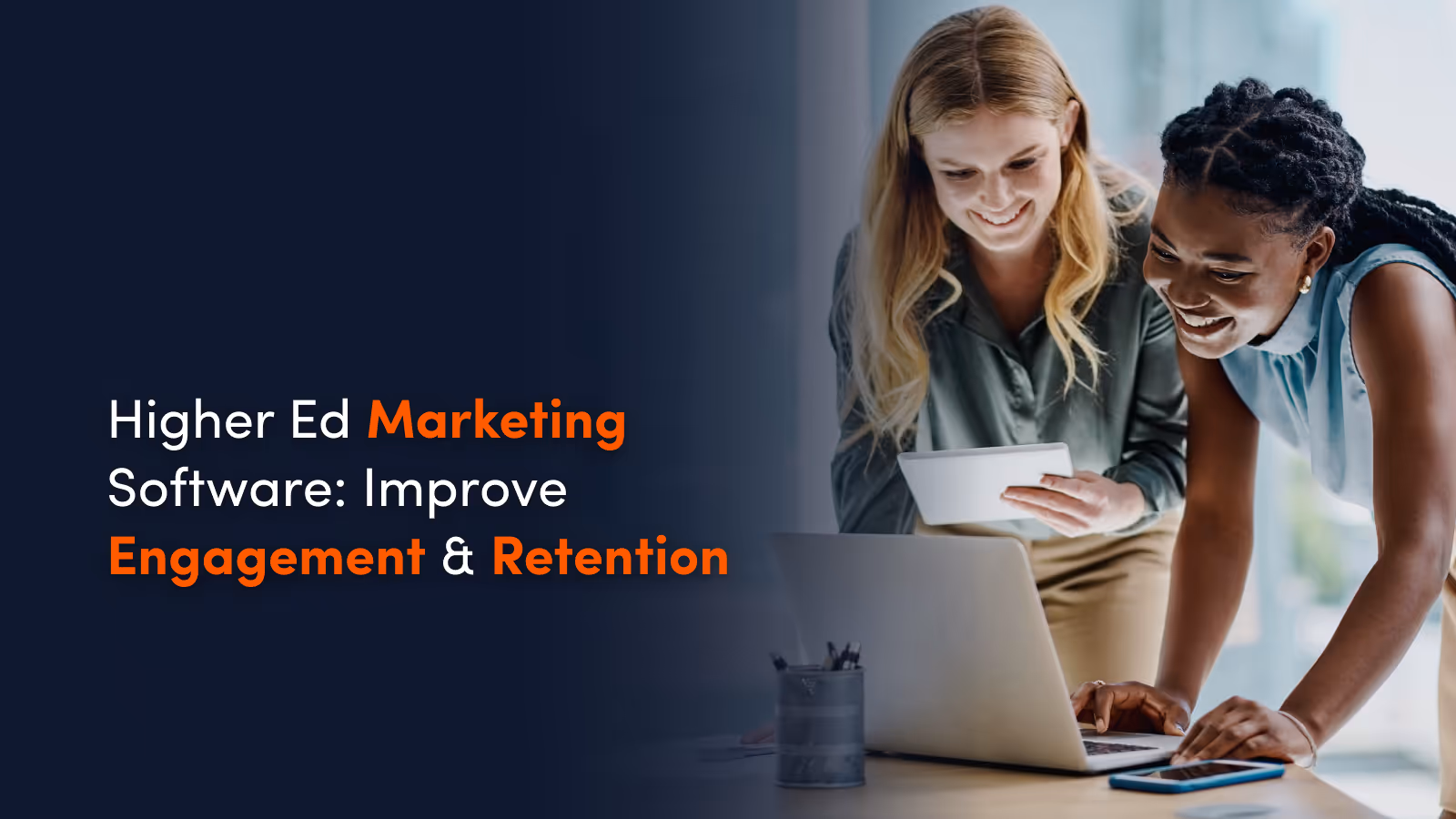 Higher Ed Marketing Software: Improve Engagement & Retention