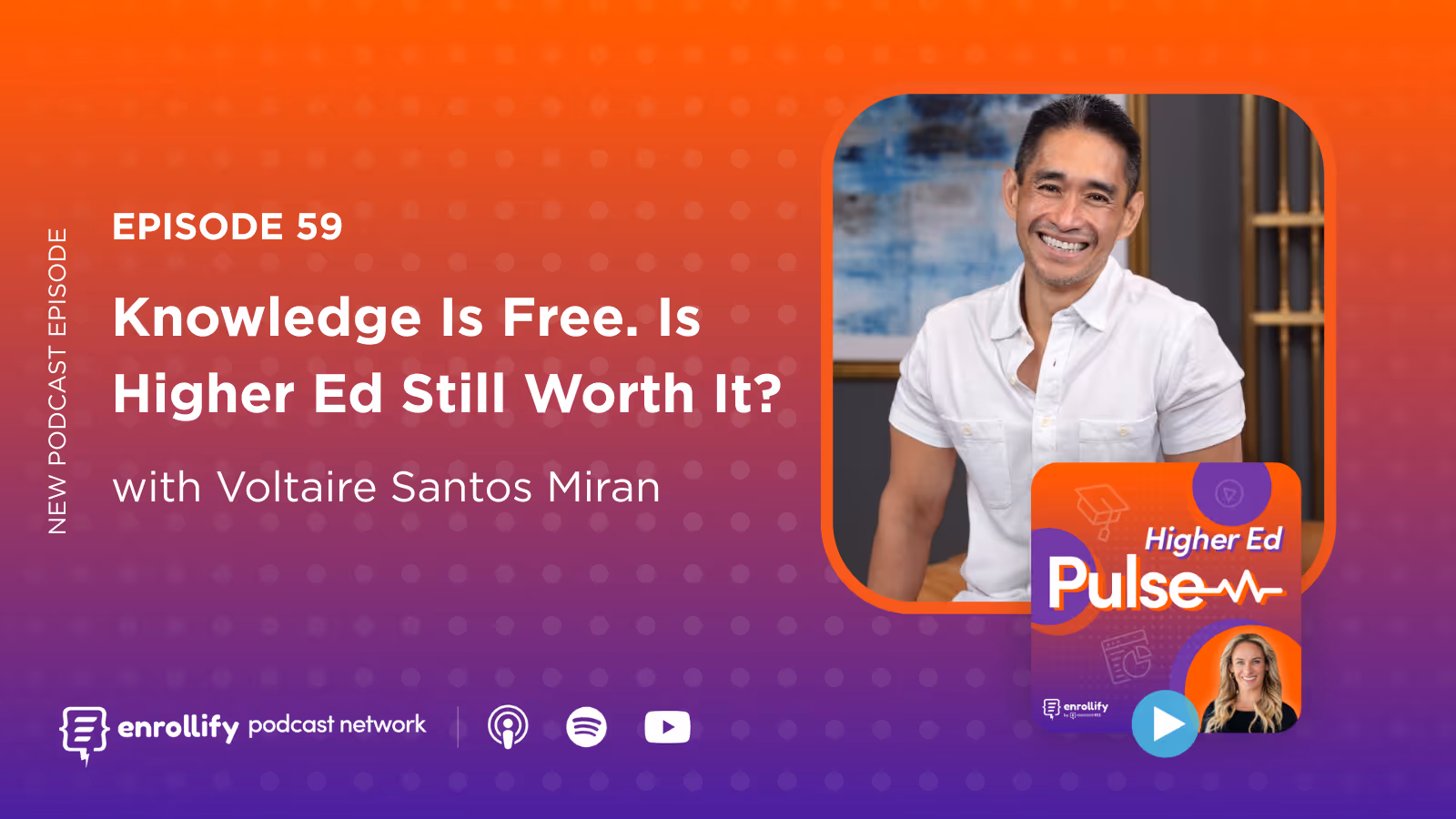 Episode 59: Knowledge Is Free. Is Higher Ed Still Worth It?