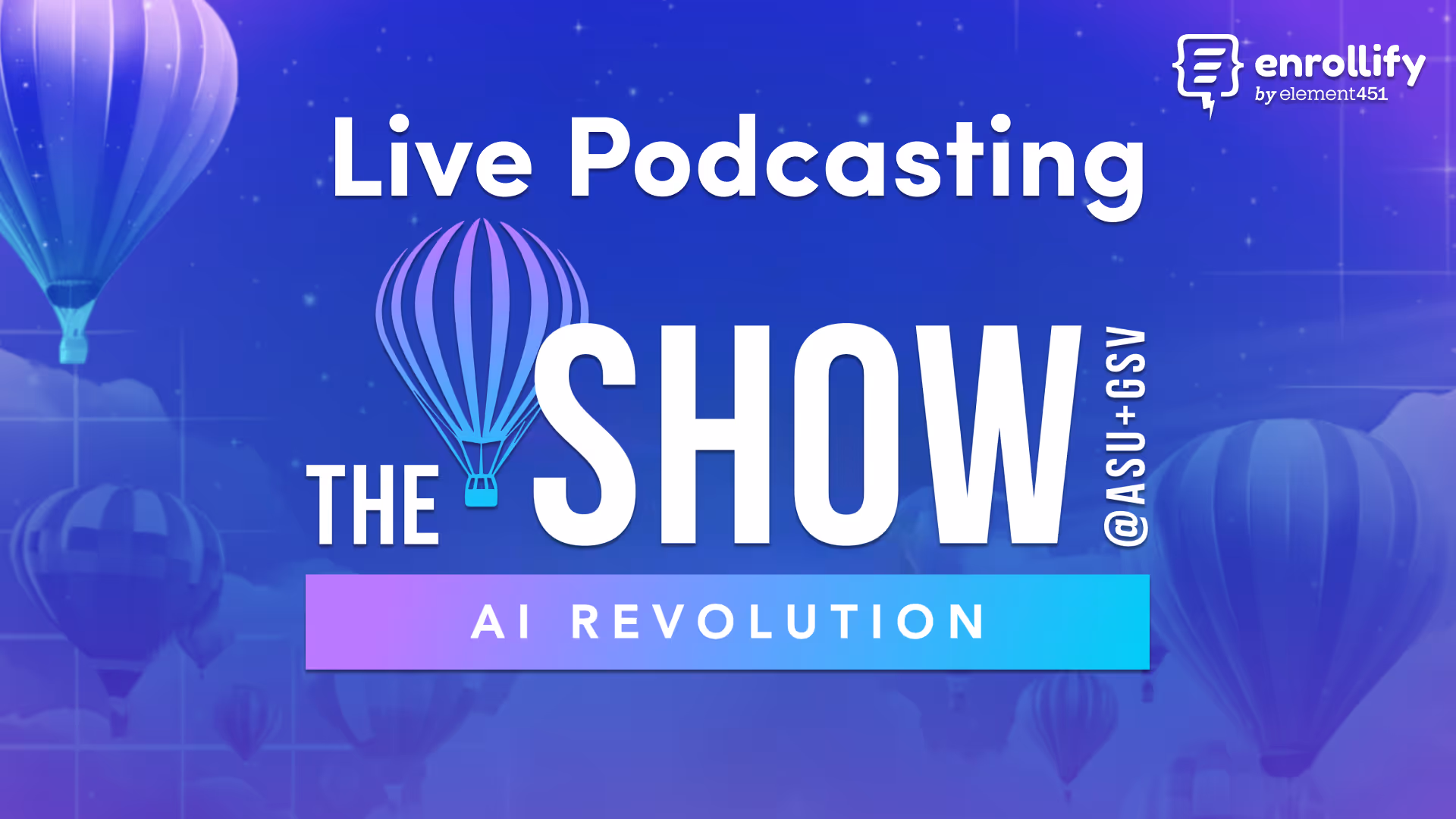 Enrollify Live Podcasting at The AI Show @ ASU + GSV