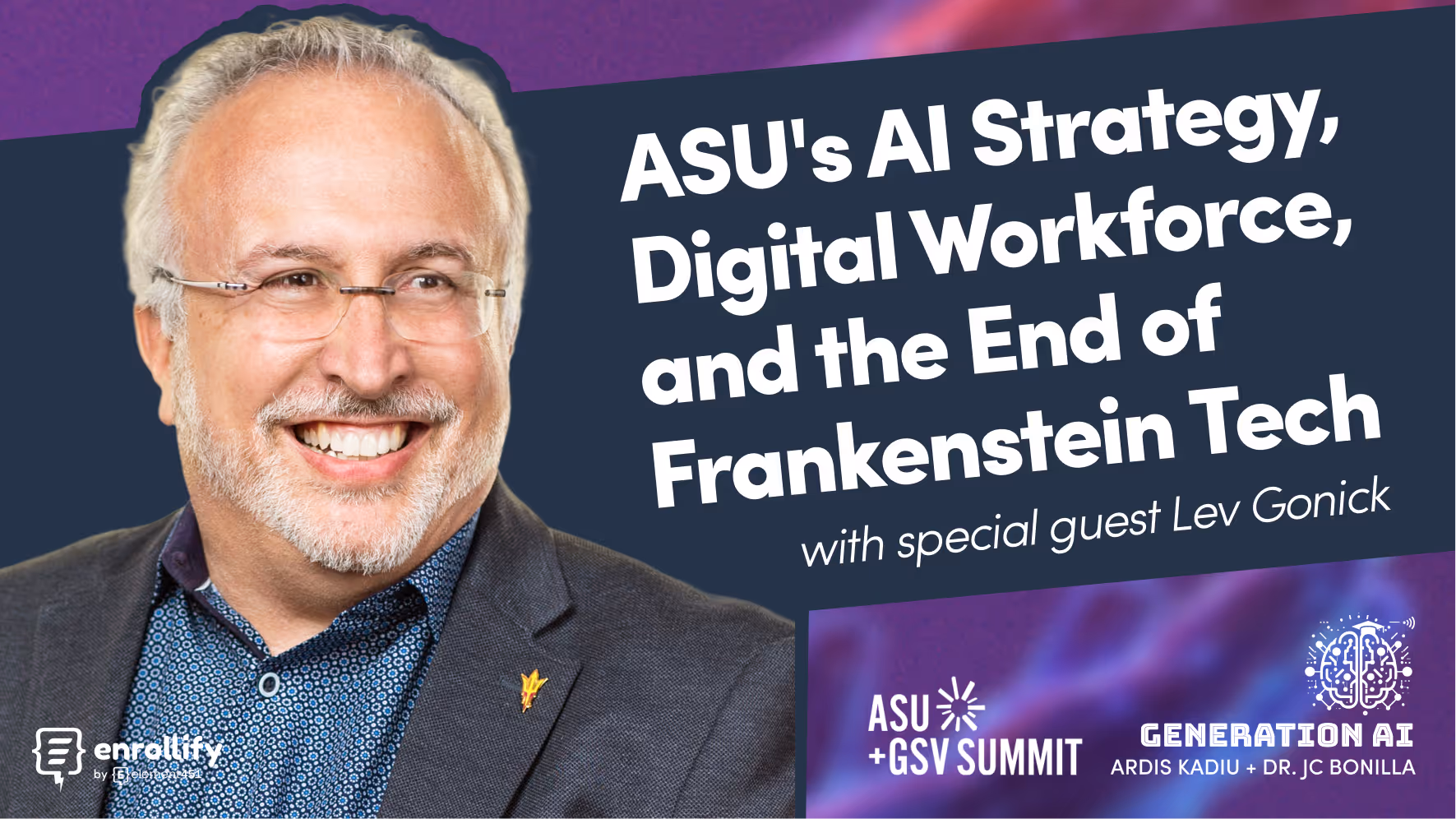 Episode 72: ASU's AI Strategy, Digital Workforce, and the End of Frankenstein Tech