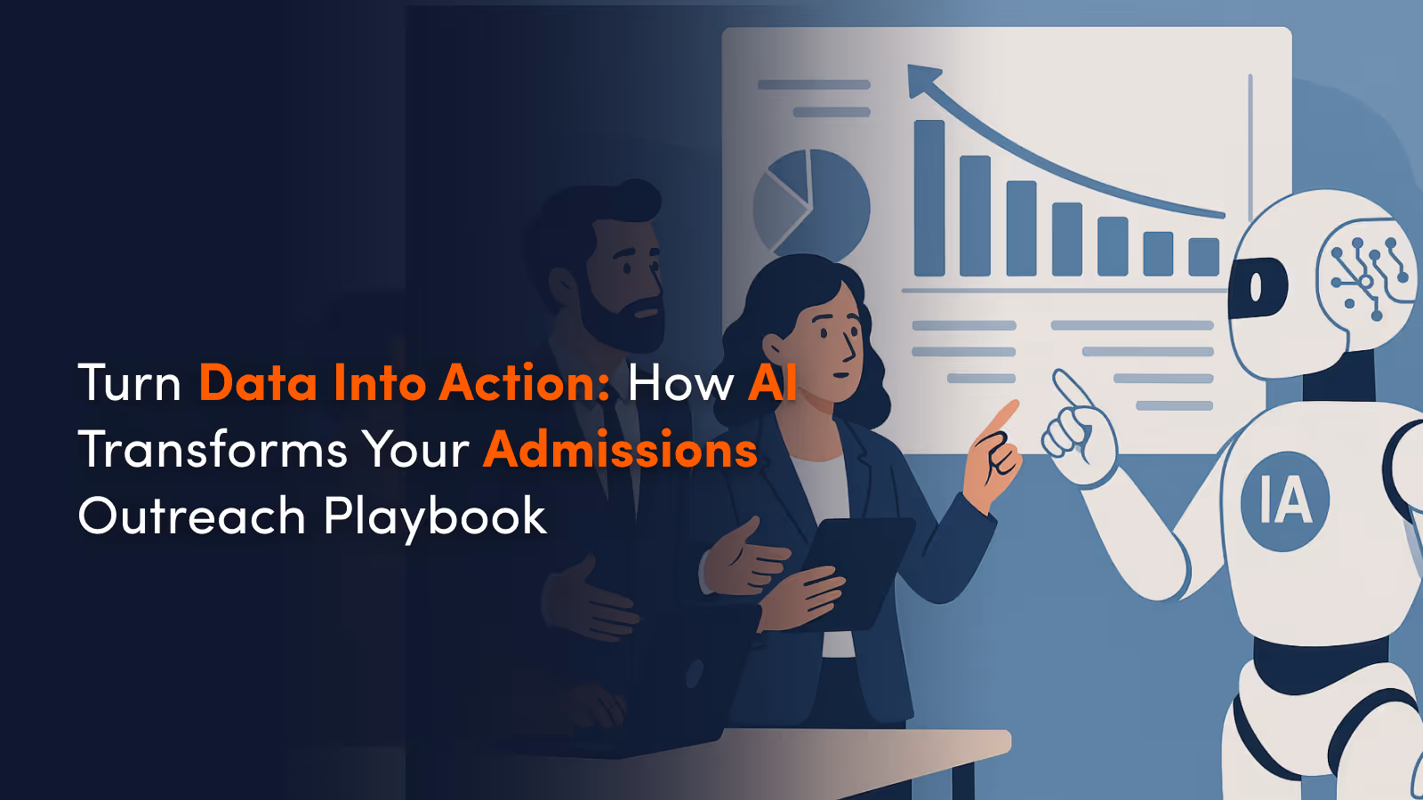Turn Data Into Action: How AI Transforms Your Admissions Outreach Playbook
