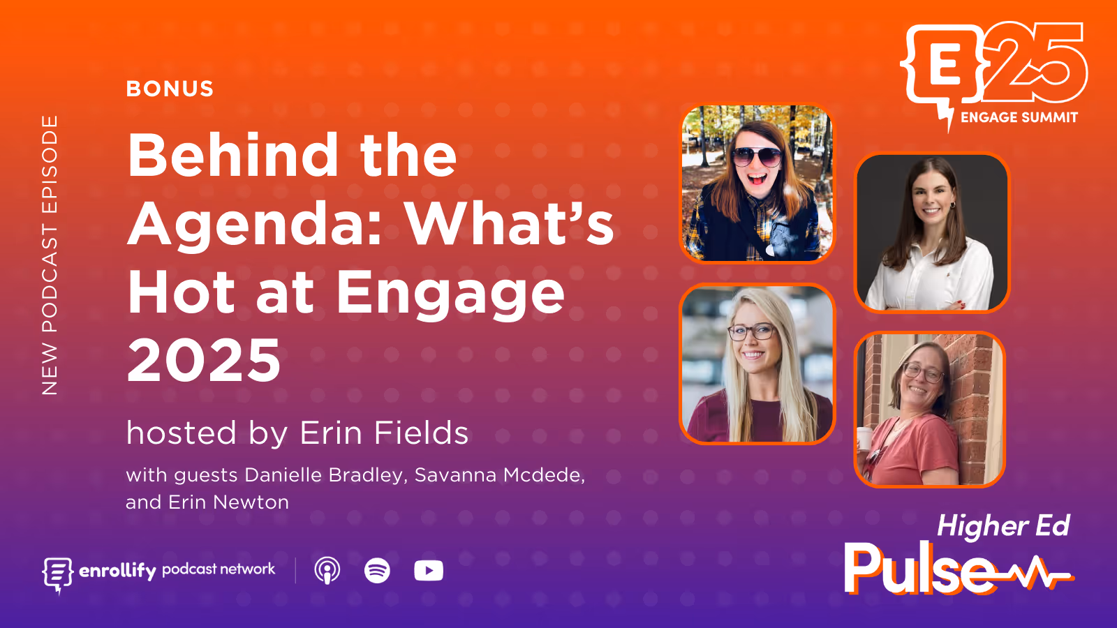 Bonus: Behind the Agenda: What’s Hot at Engage 2025