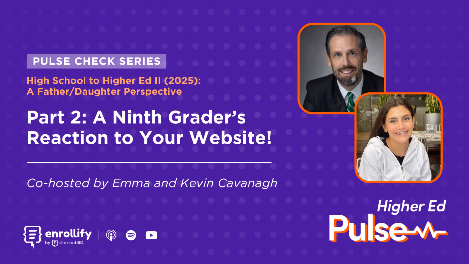 Pulse Check: High School to Higher Ed II (2025): A Father/Daughter Perspective Part 2