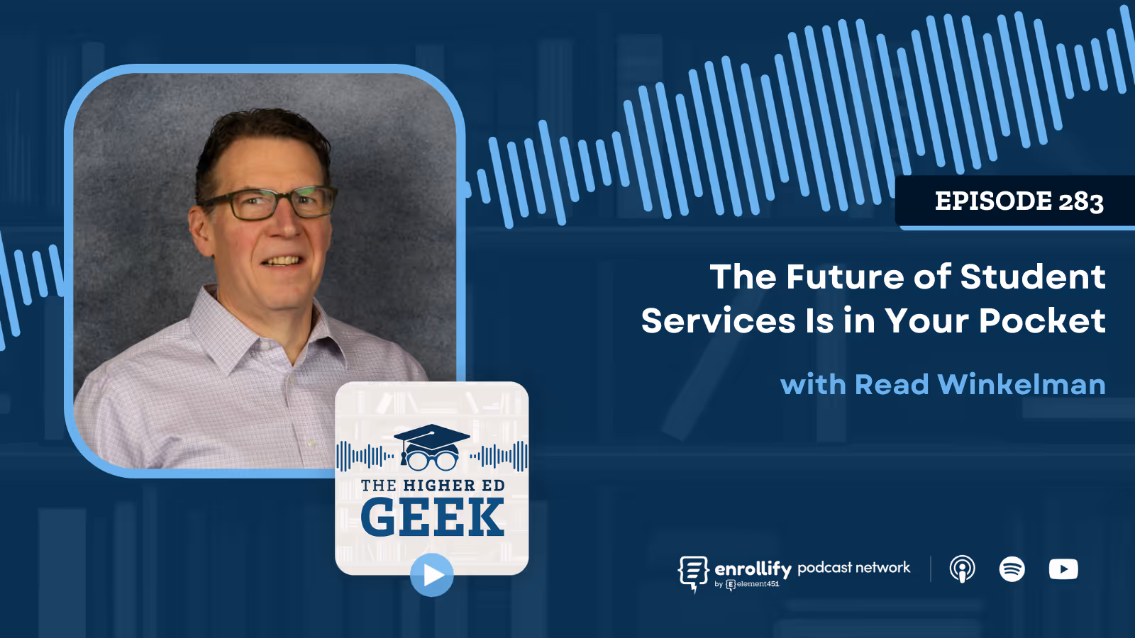 Episode #283: The Future of Student Services Is in Your Pocket