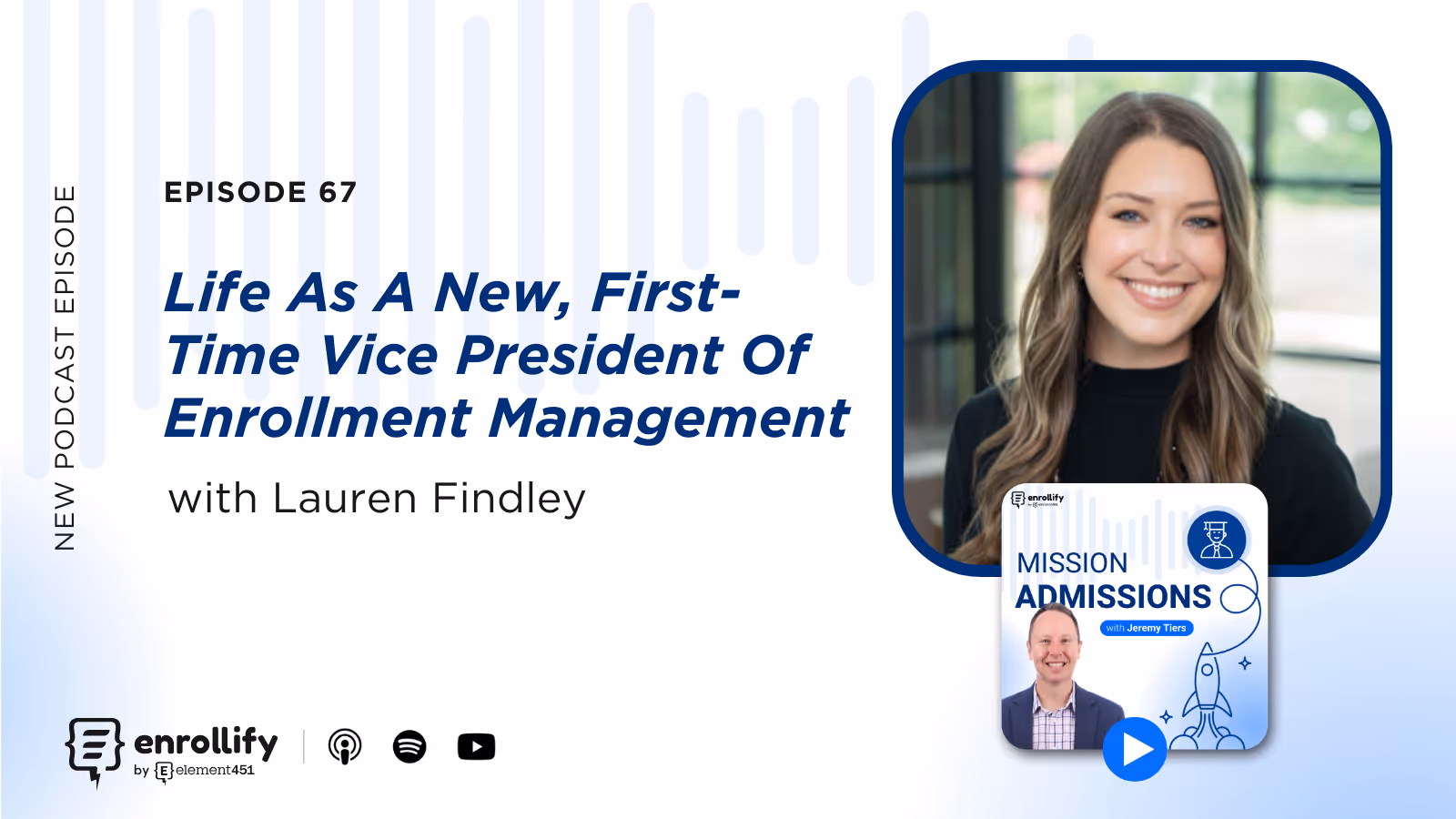 Ep. 67: Life As A New, First-Time Vice President Of Enrollment Management