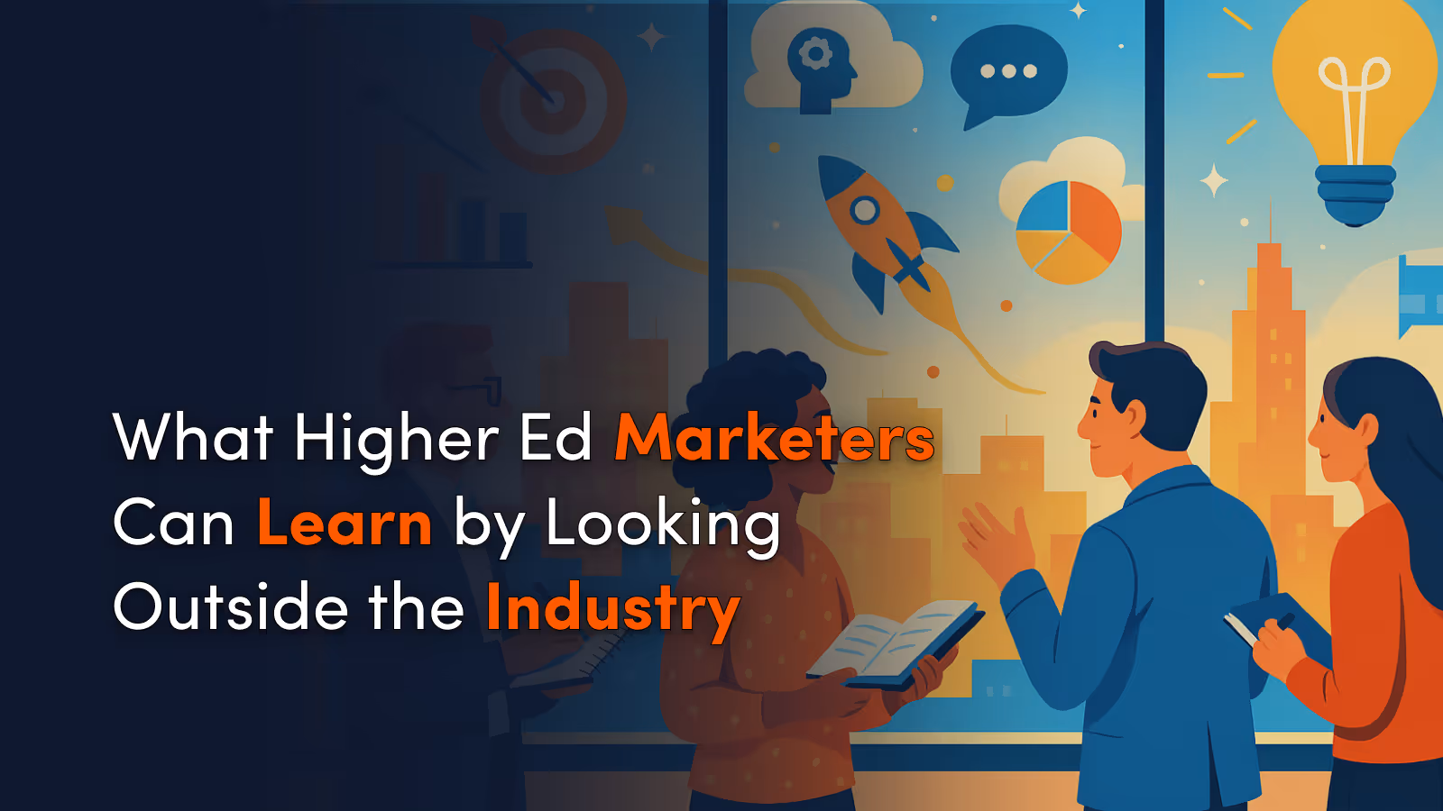 What Higher Ed Marketers Can Learn by Looking Outside the Industry