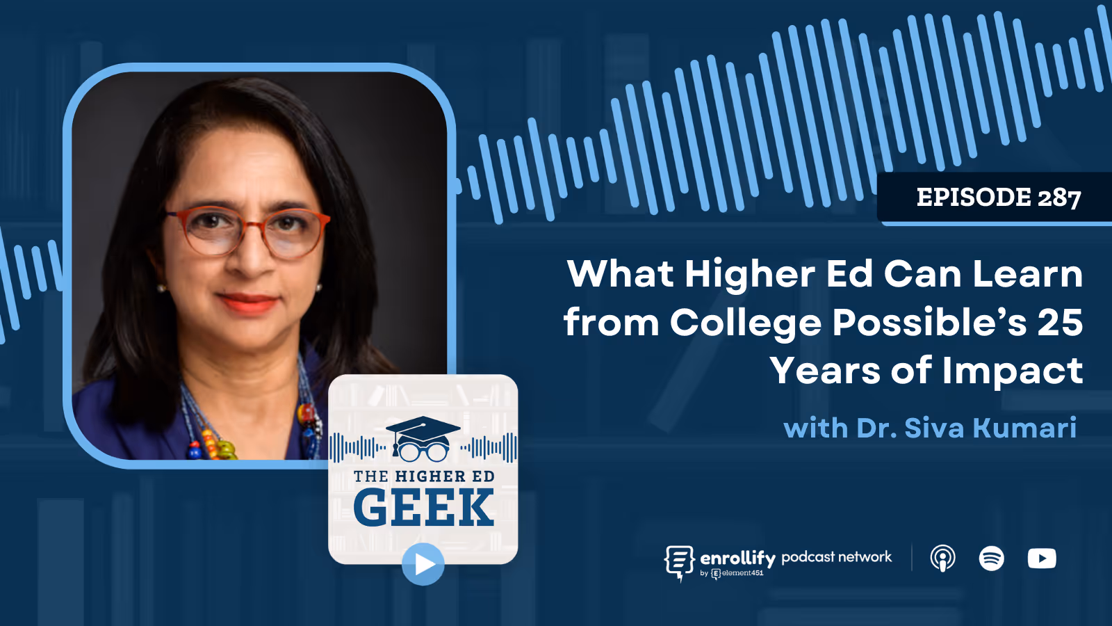 Episode #287: What Higher Ed Can Learn from College Possible’s 25 Years of Impact