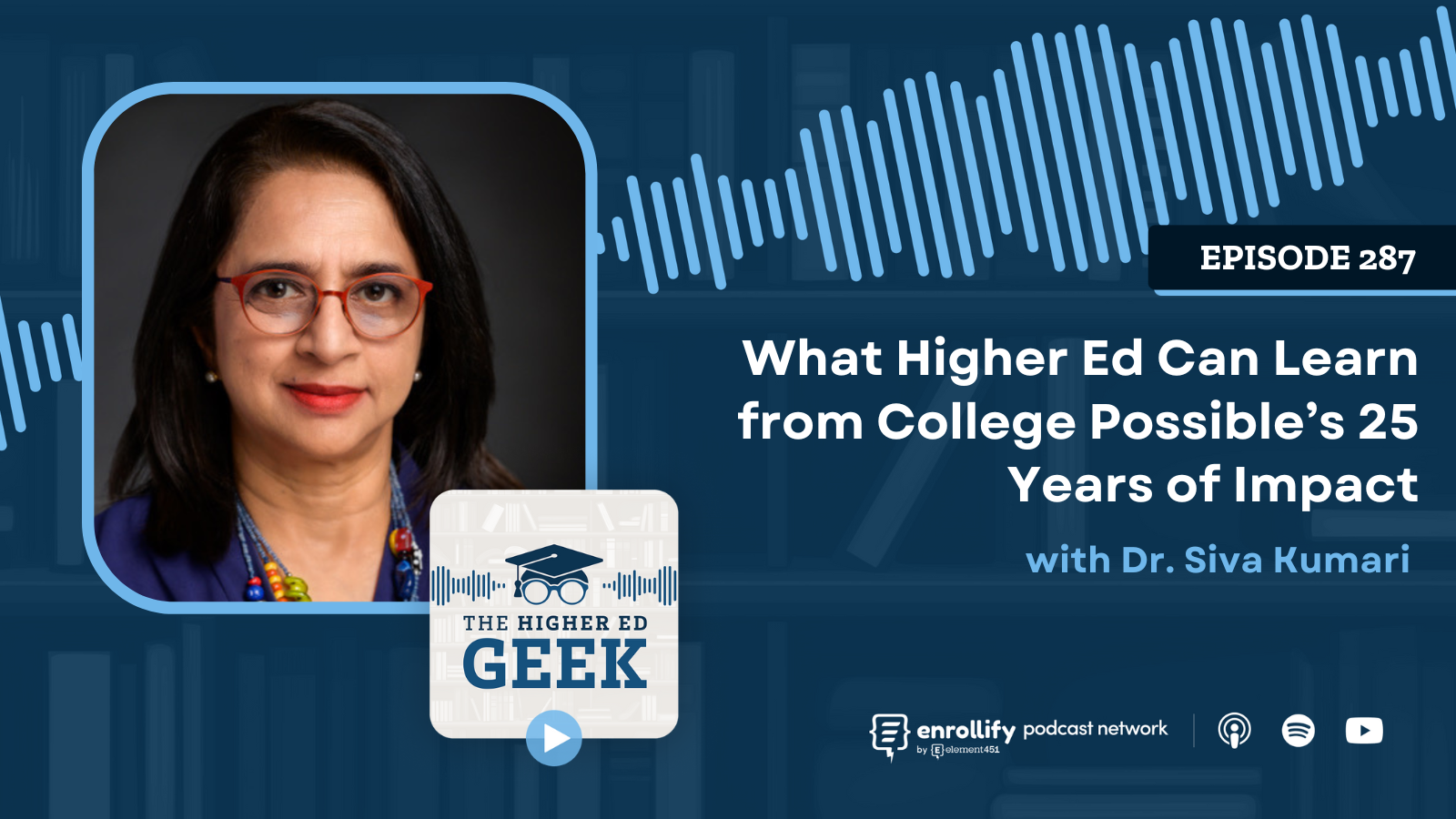Episode #287: What Higher Ed Can Learn from College Possible’s 25 Years of Impact