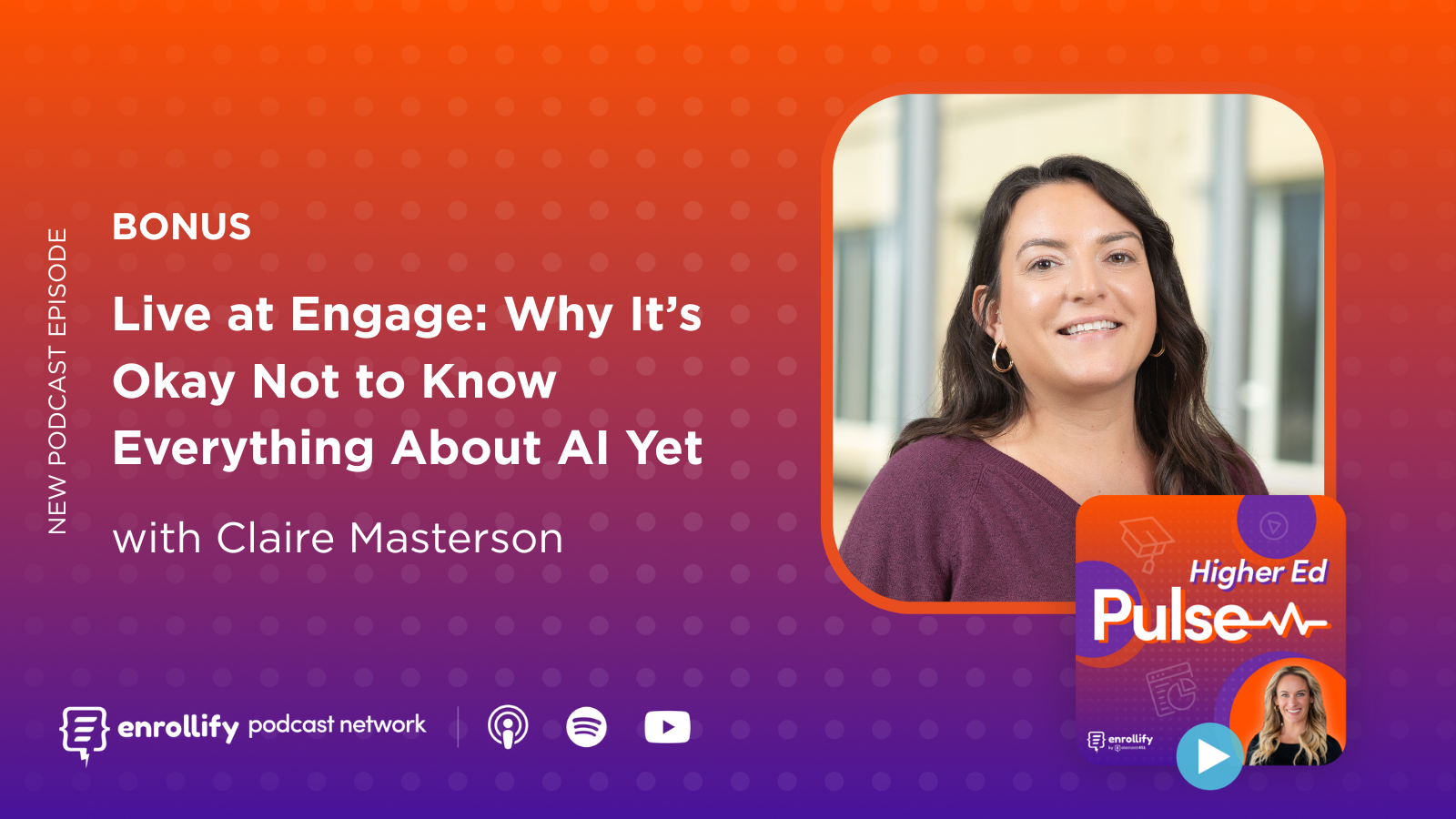 Bonus Live at Engage: Why It’s Okay Not to Know Everything About AI Yet