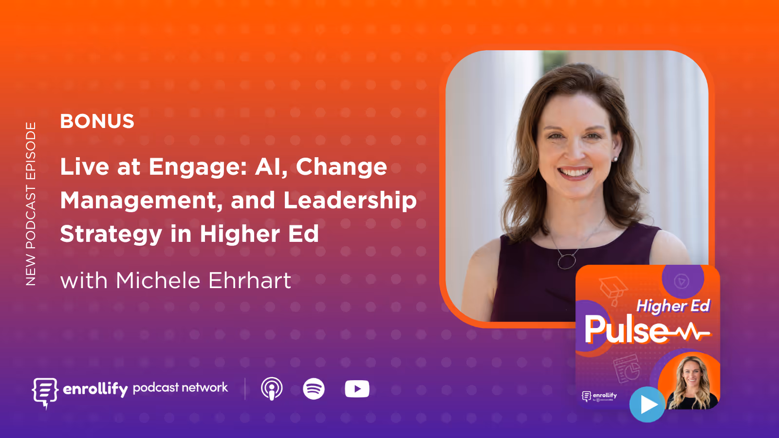 Bonus Live at Engage: AI, Change Management, and Leadership Strategy in Higher Ed