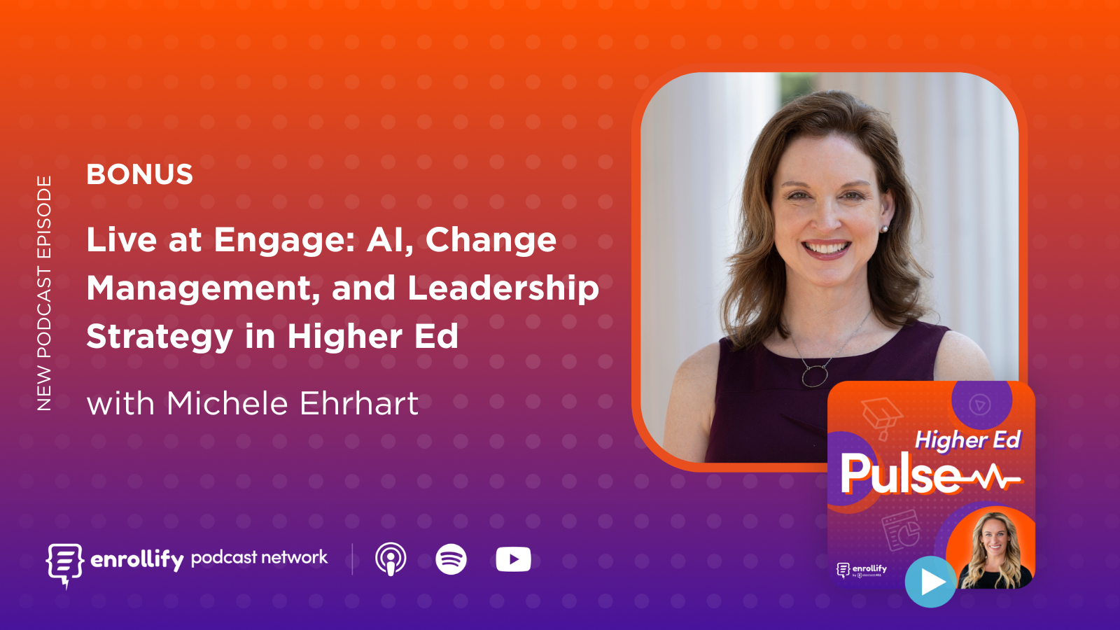 Bonus Live at Engage: AI, Change Management, and Leadership Strategy in Higher Ed