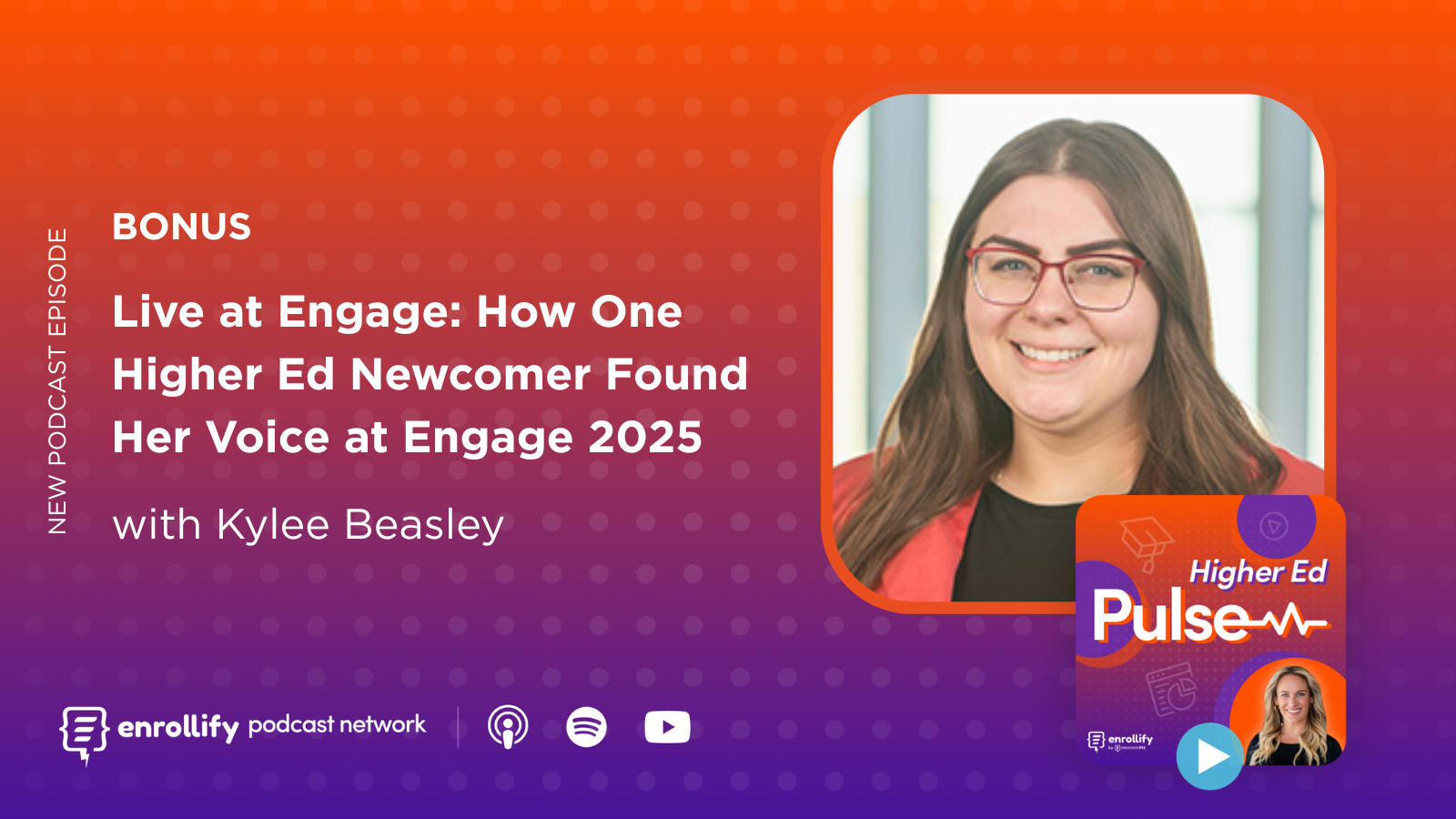 Bonus Live at Engage: How One Higher Ed Newcomer Found Her Voice at Engage 2025