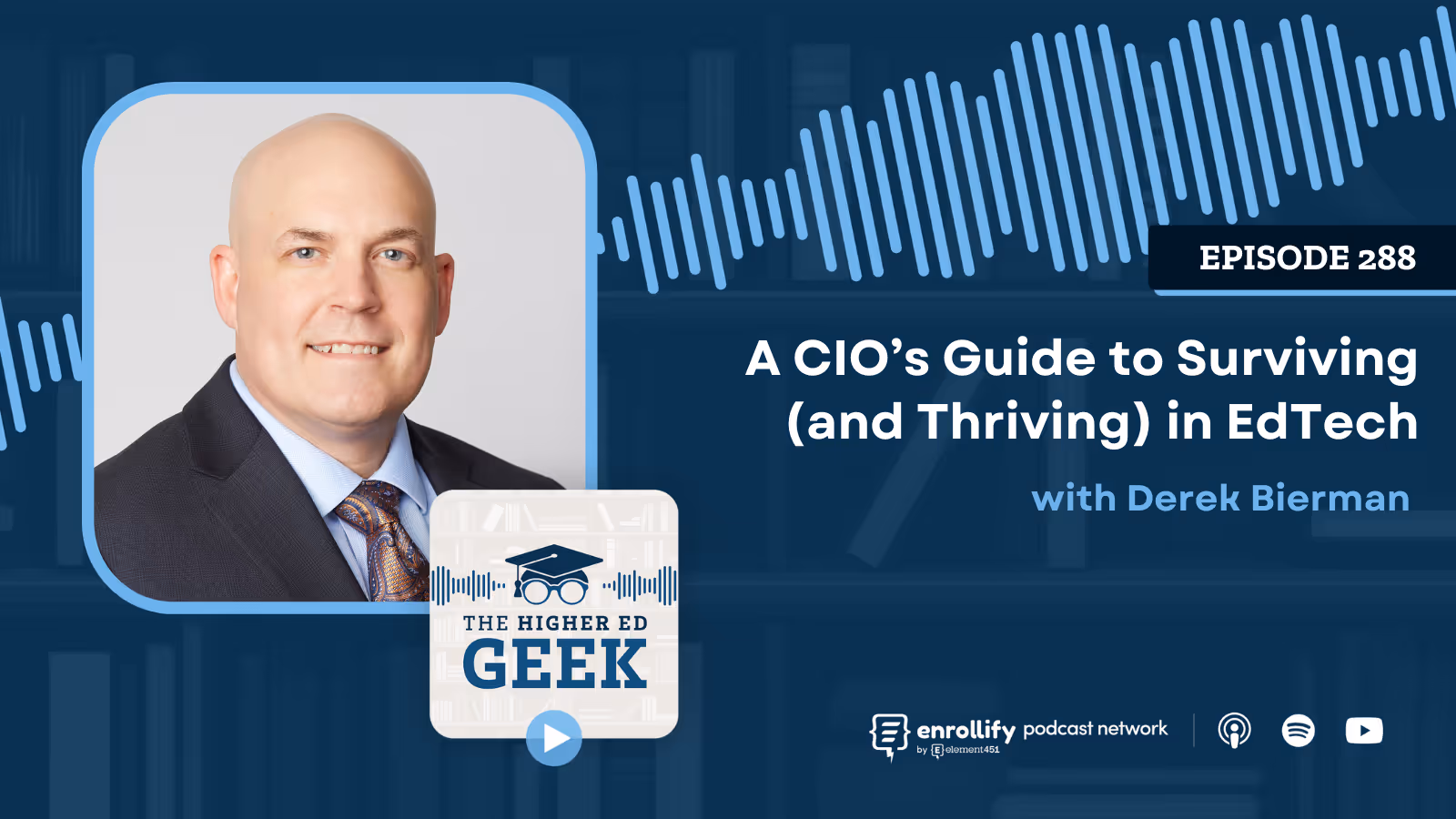Episode #288: A CIO’s Guide to Surviving (and Thriving) in EdTech