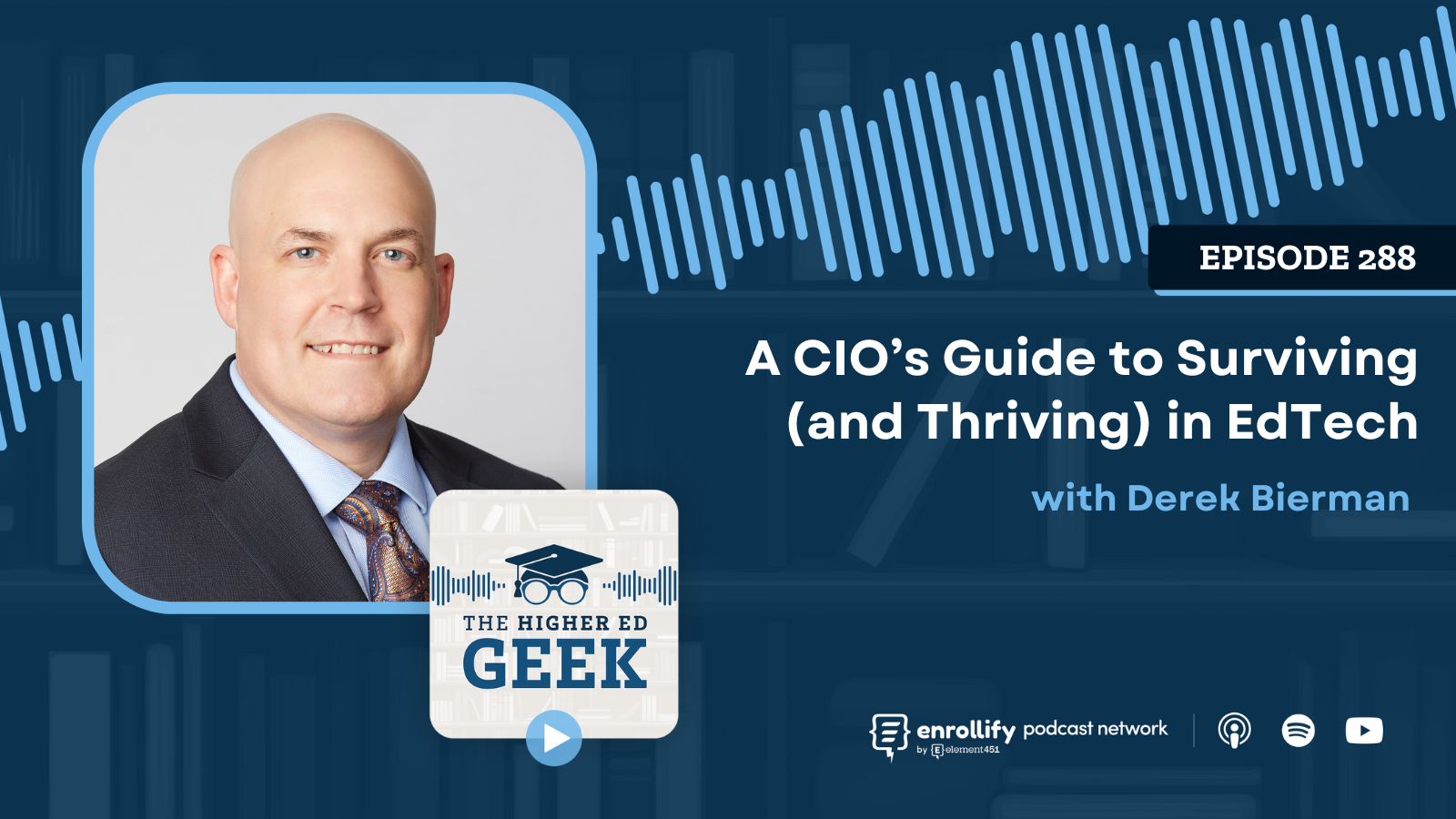 Episode #288: A CIO’s Guide to Surviving (and Thriving) in EdTech