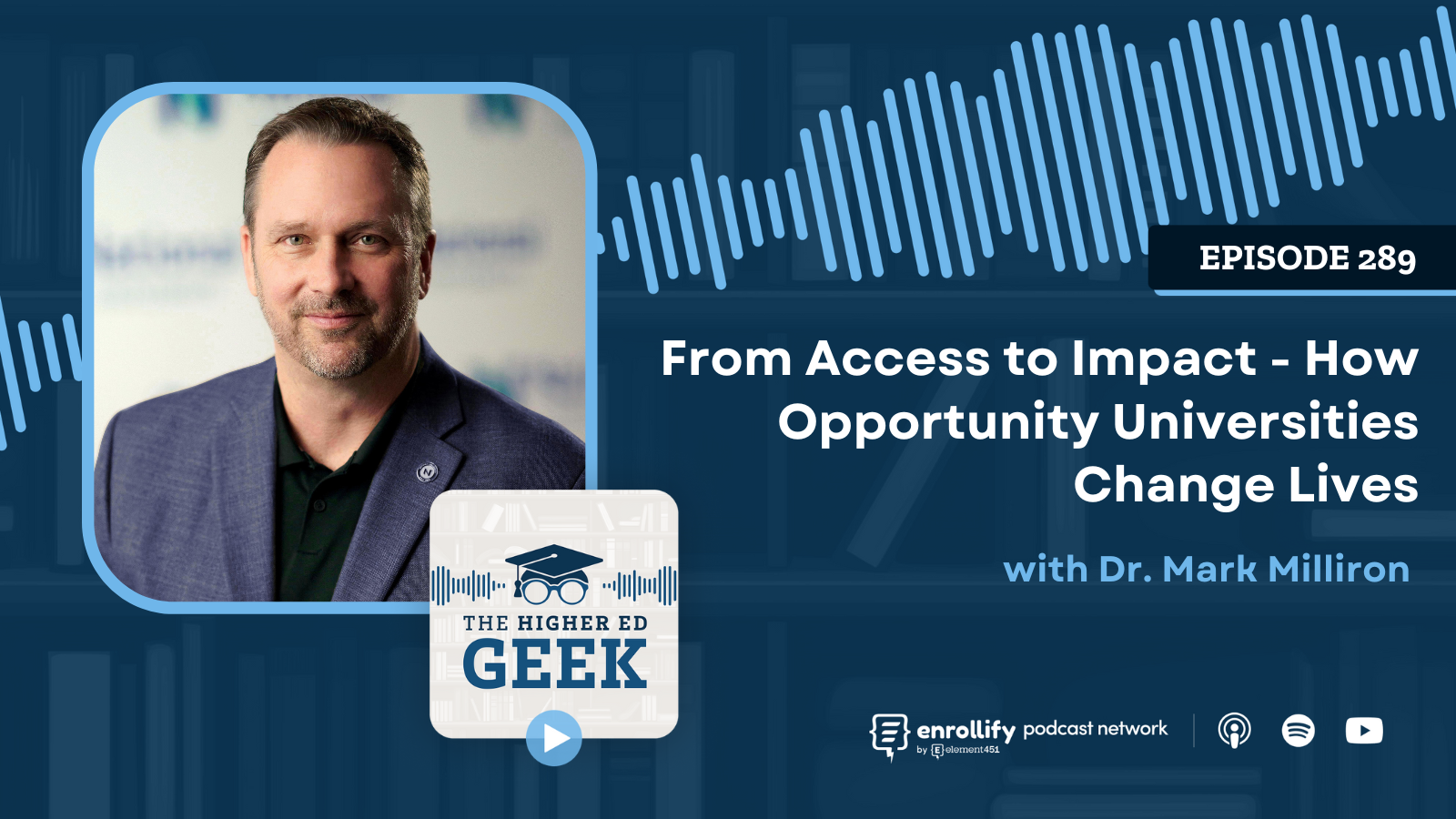 Episode #289: From Access to Impact - How Opportunity Universities Change Lives