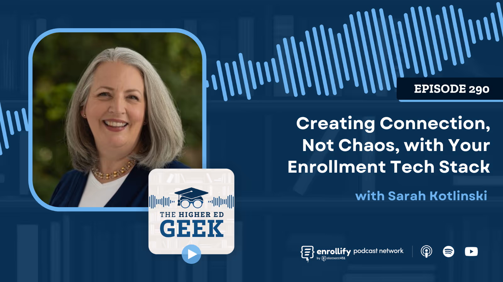 Episode #290: Creating Connection, Not Chaos, with Your Enrollment Tech Stack