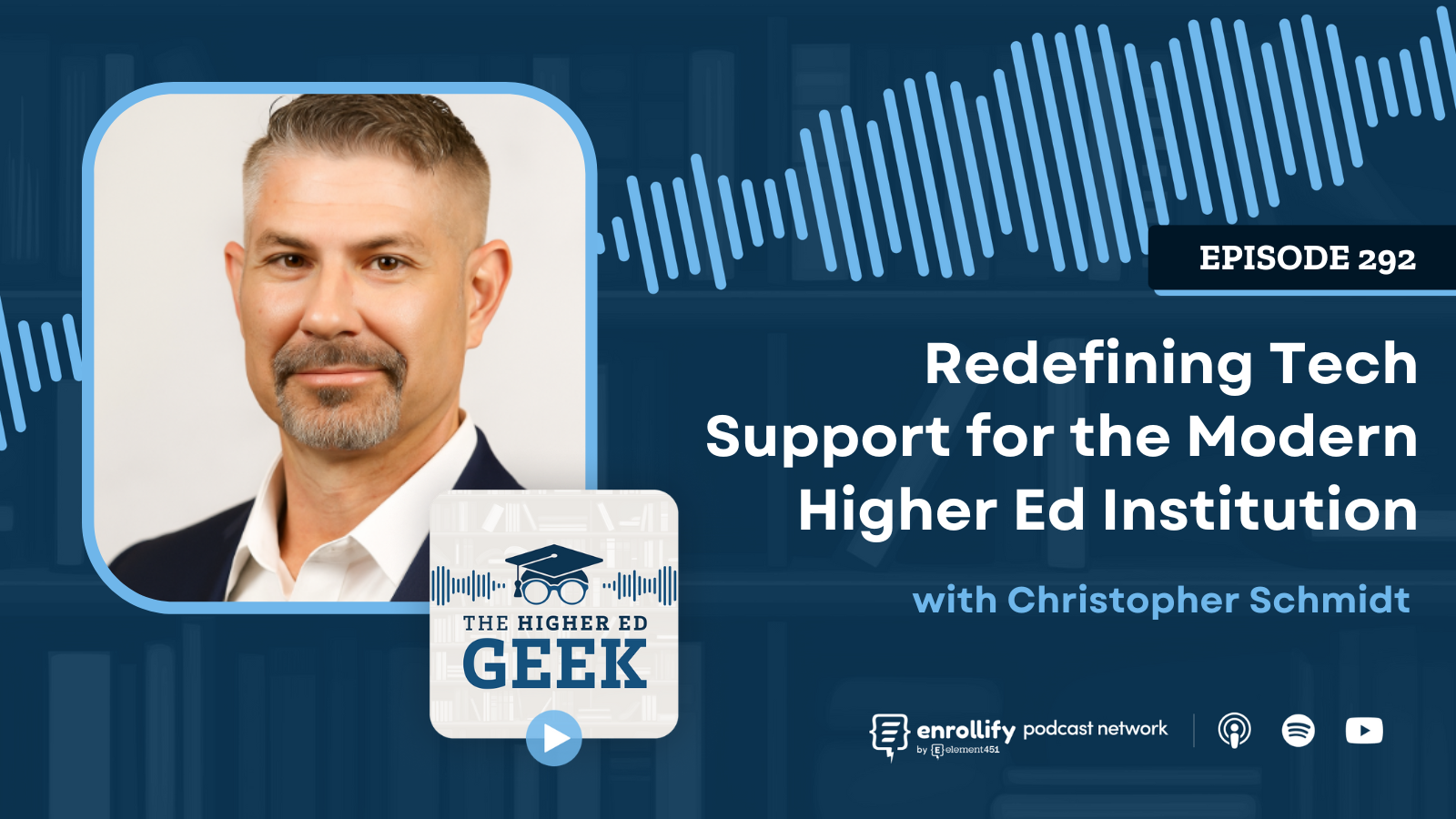 Episode #292: Redefining Tech Support for the Modern Higher Ed Institution