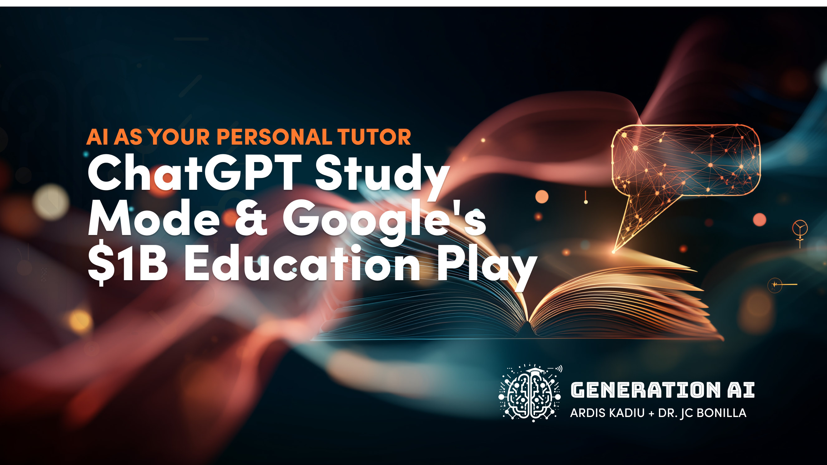 Episode 89: ChatGPT Study Mode & Google's $1B Education Play: How AI Just Became Your Personal Tutor