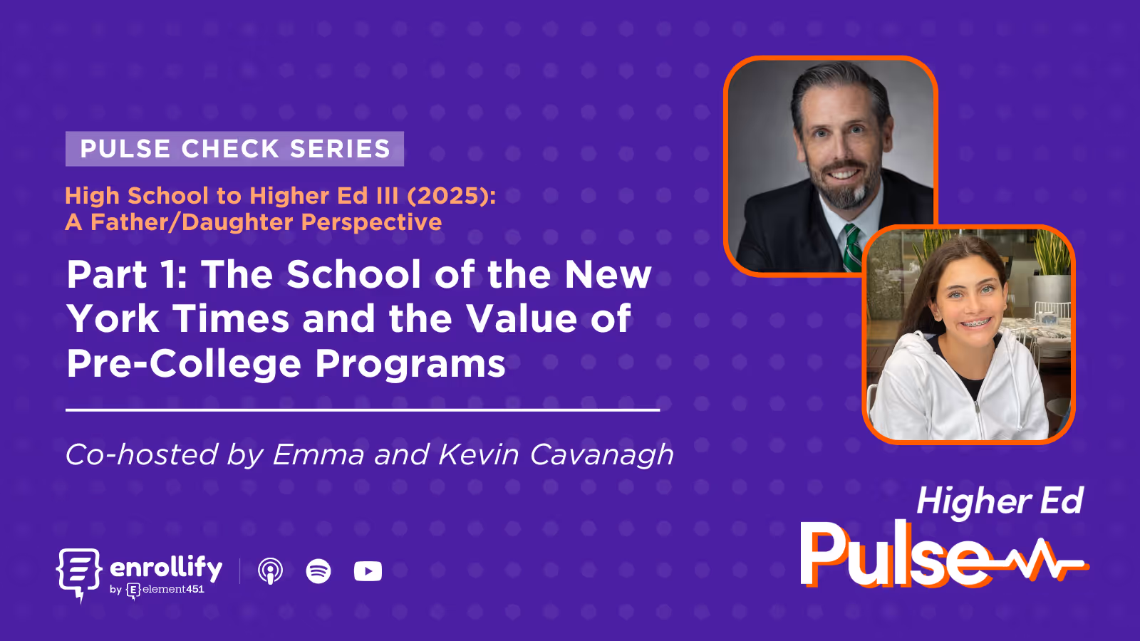 Pulse Check: High School to Higher Ed III (2025): A Father/Daughter Perspective Part 1