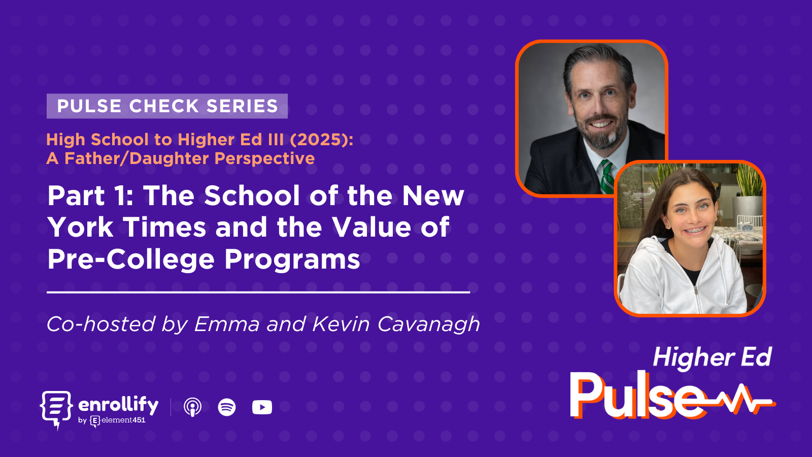 Pulse Check: High School to Higher Ed III (2025): A Father/Daughter Perspective Part 1